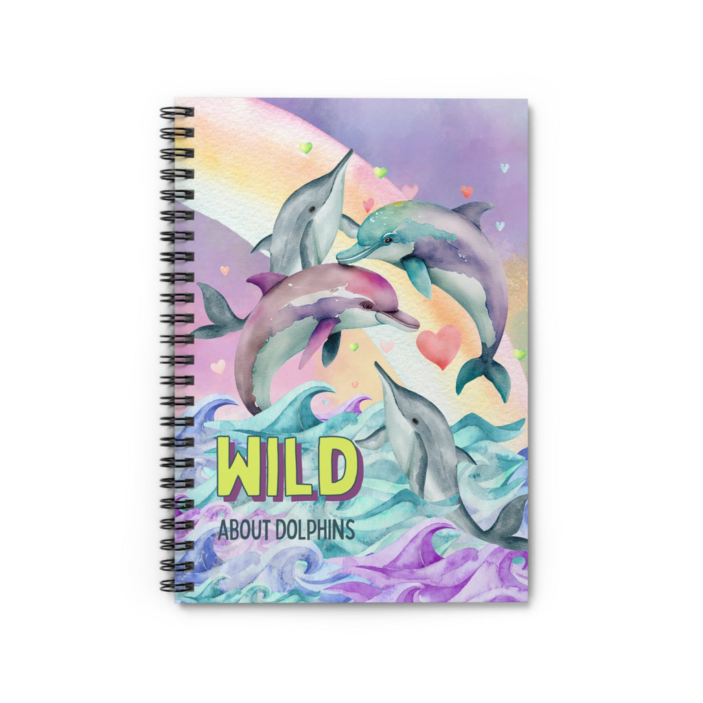 Funny Ocean Notebook for Dolphin Lover: Wild About Dolphins | Kitschy 90s Style Journal with Rainbow - Opal and June