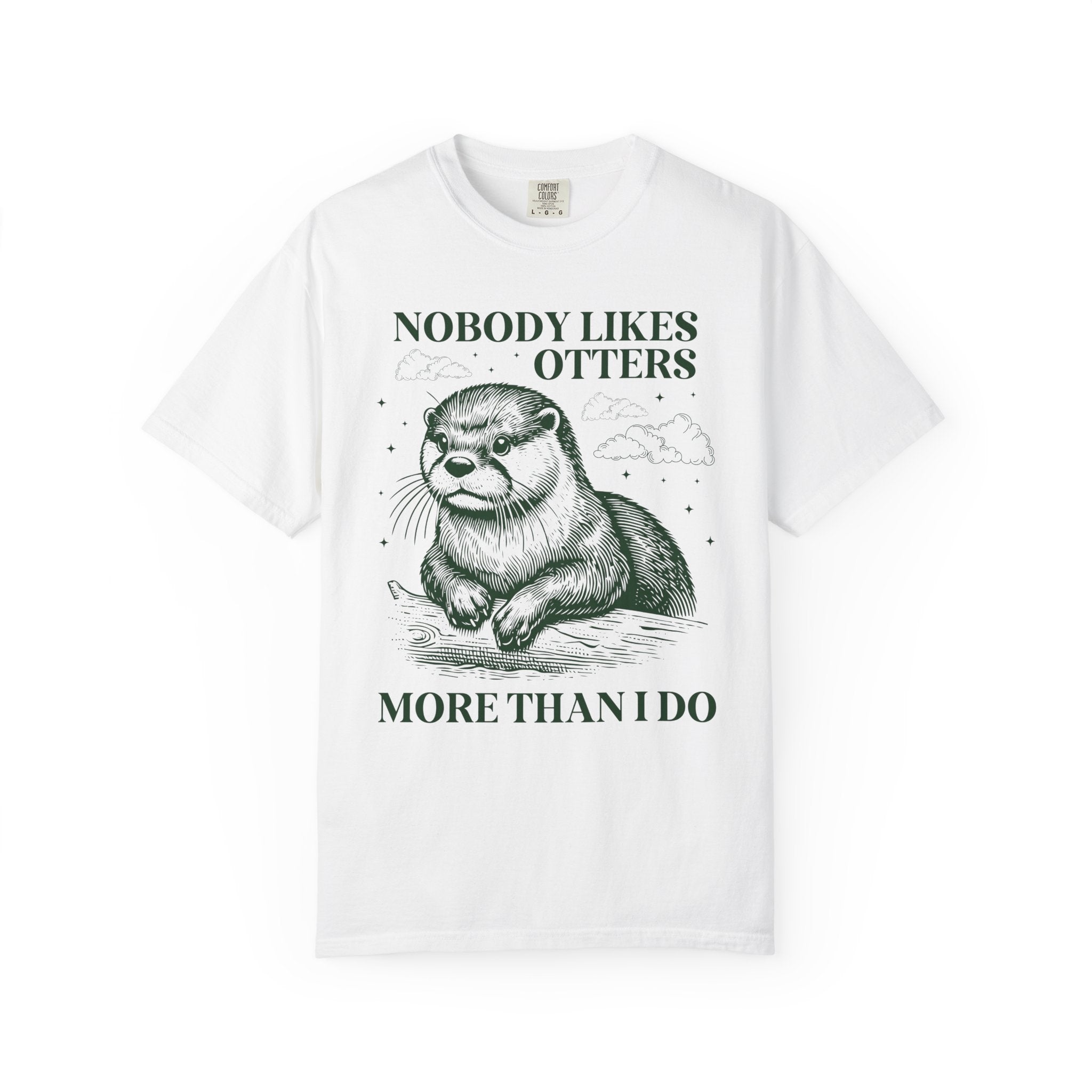 Funny Otter Lover Tee Shirt for Friend or Sibling Who Loves Otters: Nobody Likes Otters More Than I Do, Funny Sarcastic Animal Lover T-Shirt - Opal and June