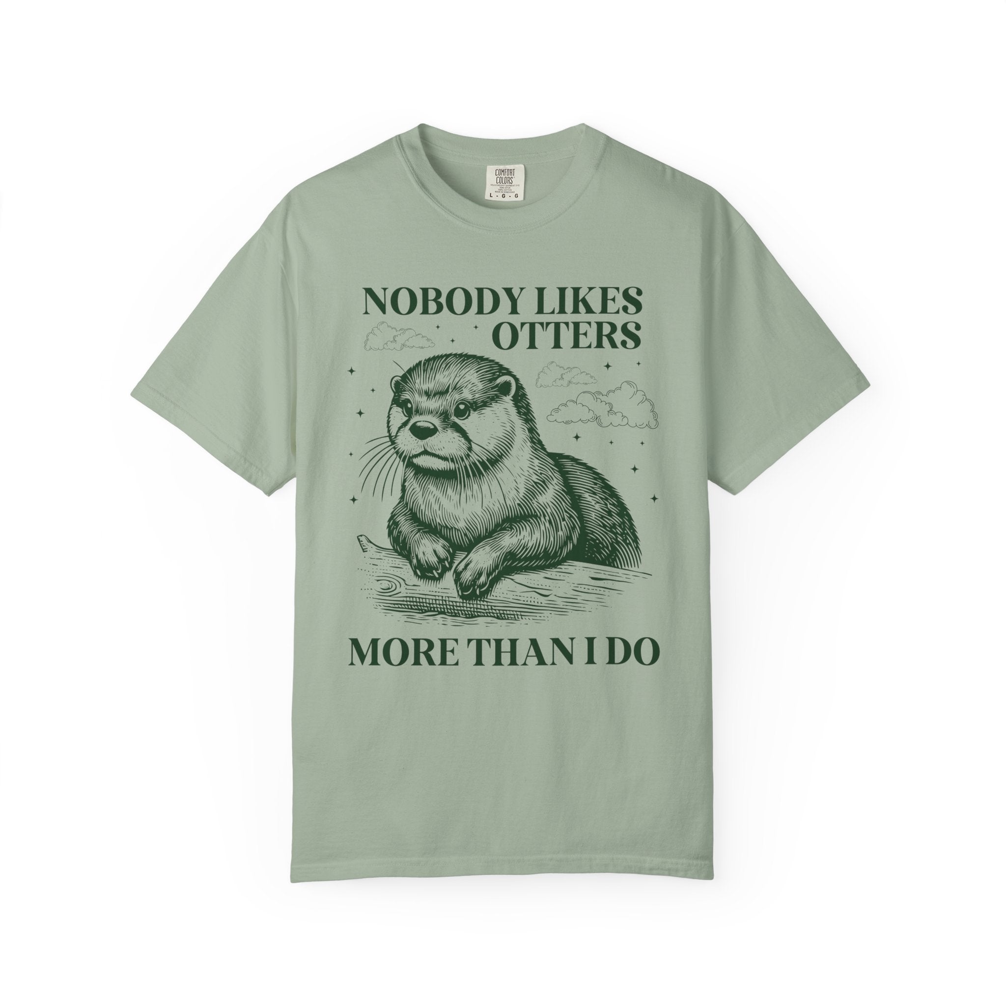 Funny Otter Lover Tee Shirt for Friend or Sibling Who Loves Otters: Nobody Likes Otters More Than I Do, Funny Sarcastic Animal Lover T-Shirt - Opal and June