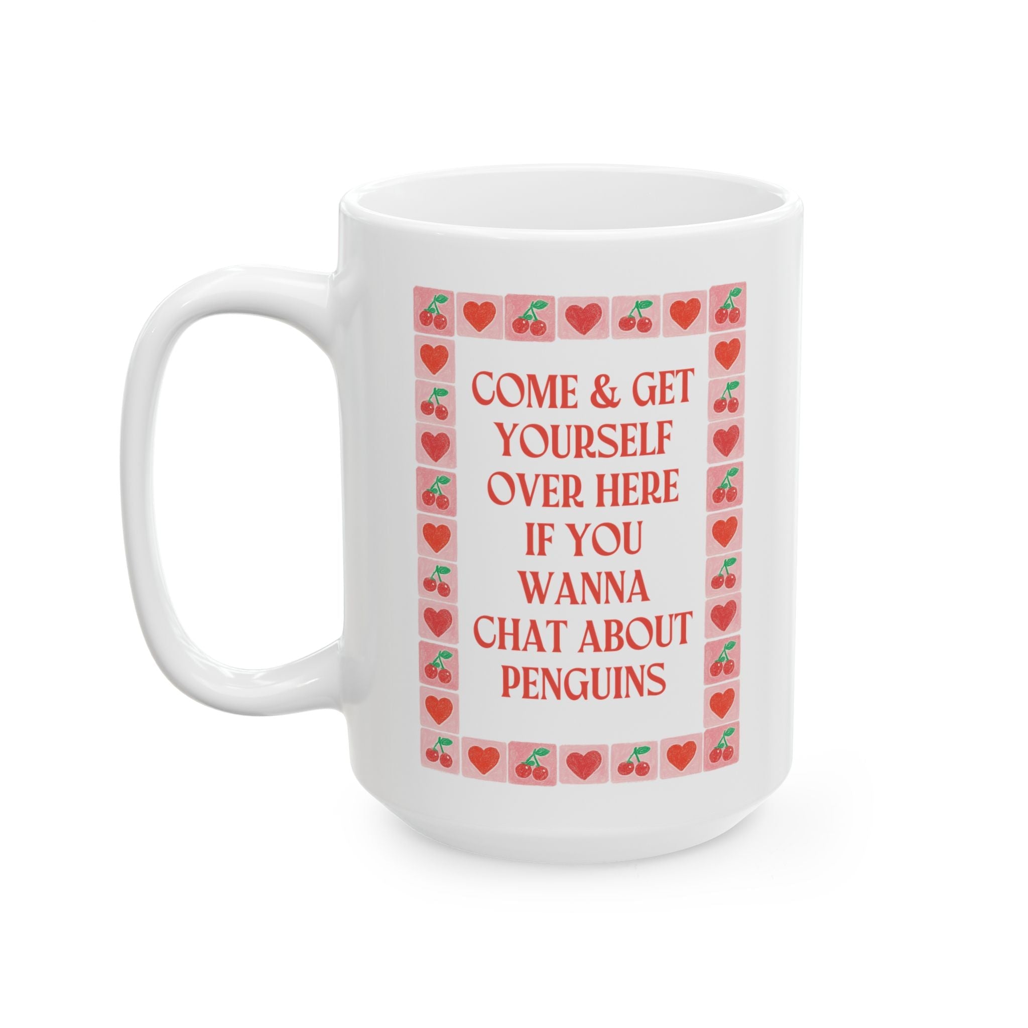 Funny Penguin Lover Coffee Mug: If You Wanna Chat About Penguins, Silly Cottagecore Soft Girl Style Mug for Sister or Daughter Who Loves Penguins - Opal and June