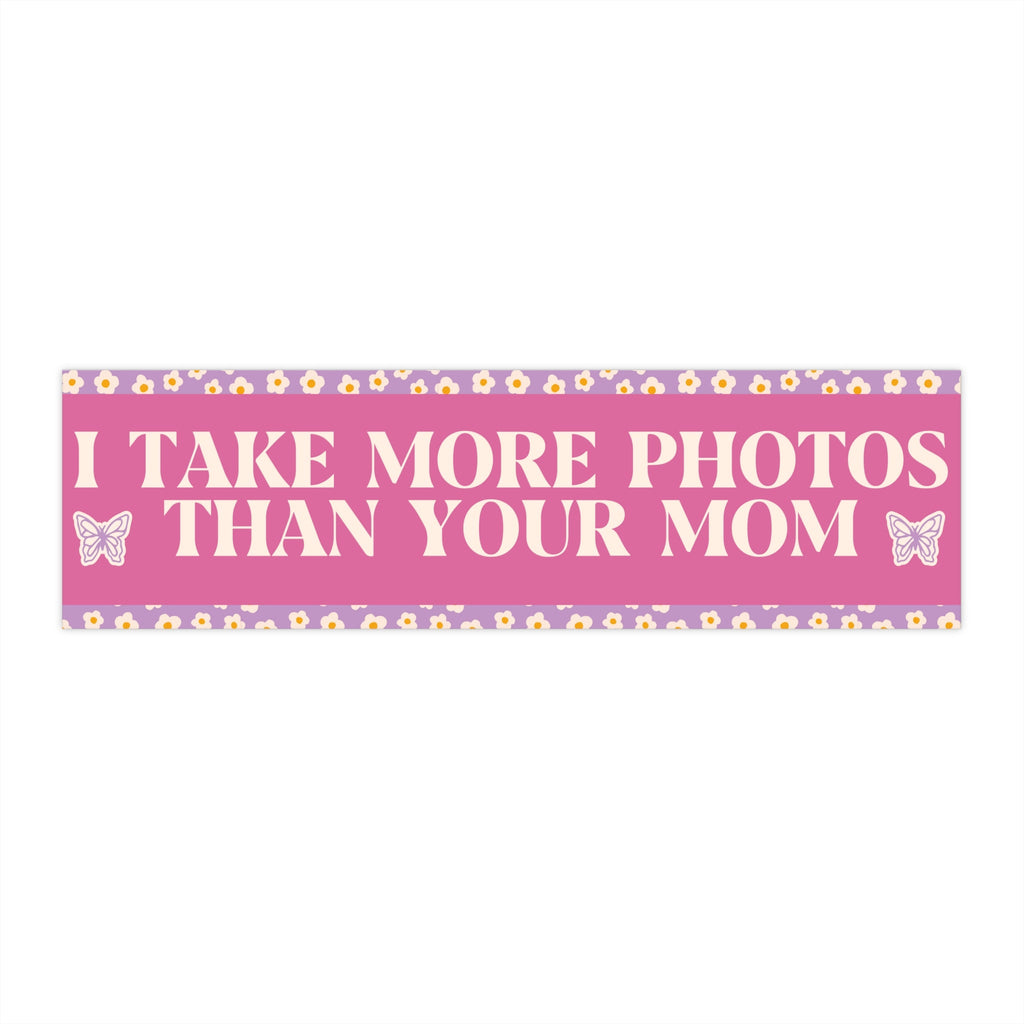 Funny Photographer Gift: I Take More Photos Than Your Mom - Opal and June