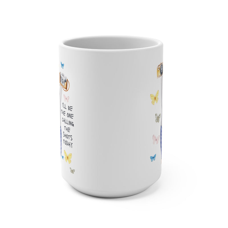 Funny Photographer Gift: I'll Be The One Calling the Shots Today, 15 Oz Coffee Mug, Silly Cottagecore Gift, Photographer Who Loves Animals - Opal and June