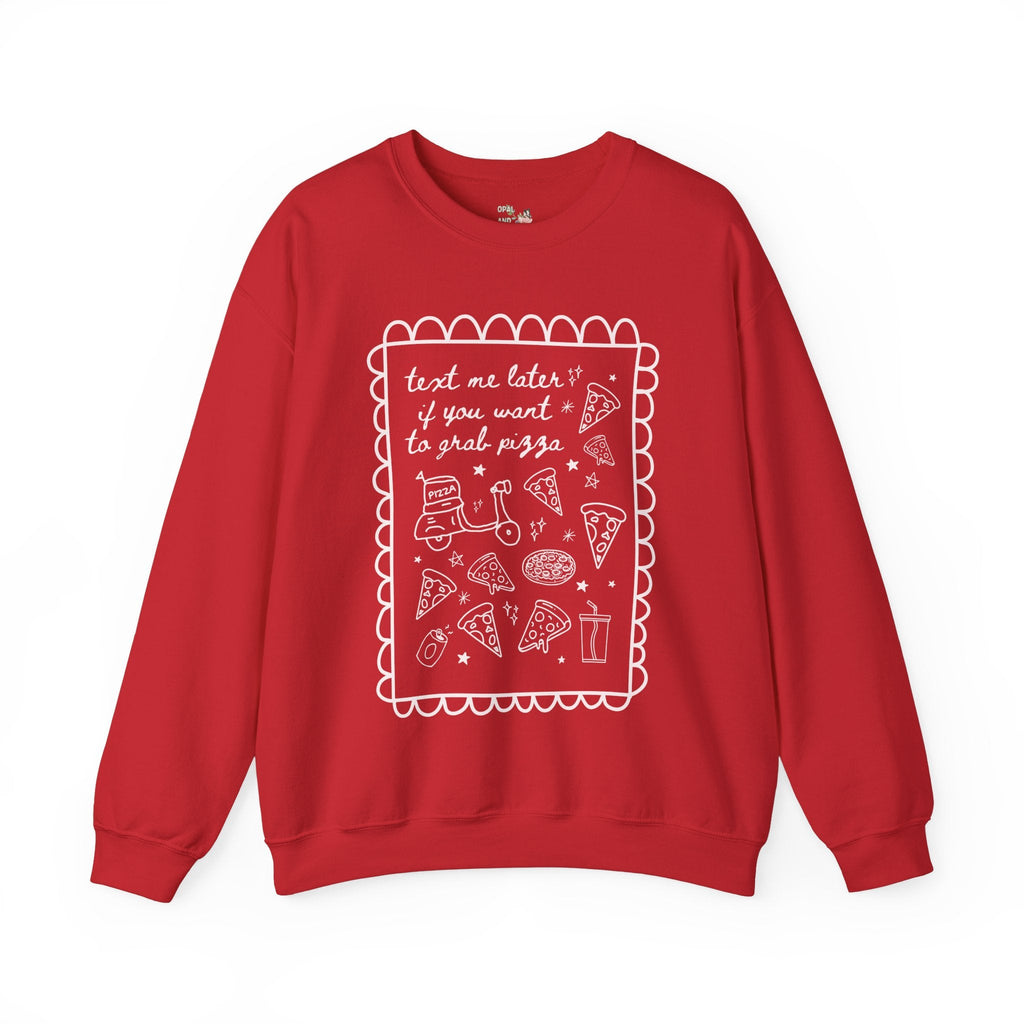 Funny Pizza Lover Gift for Friend Who Loves Pizza and Texting: Text Me Later if You Want to Grab Pizza, Silly Matching Shirt for Pizza Party - Opal and June