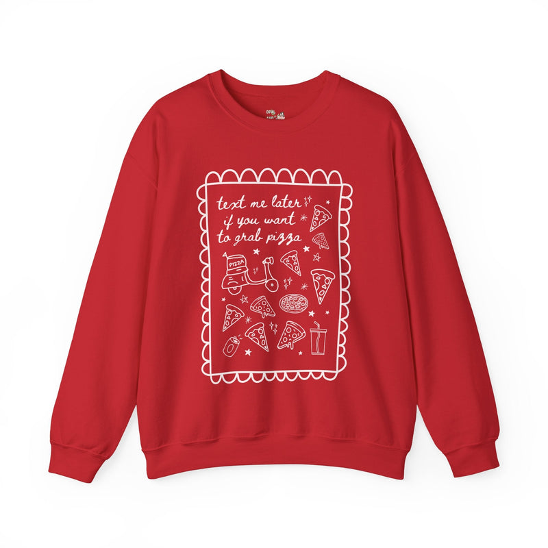 Funny Pizza Lover Gift for Friend Who Loves Pizza and Texting: Text Me Later if You Want to Grab Pizza, Silly Matching Shirt for Pizza Party - Opal and June