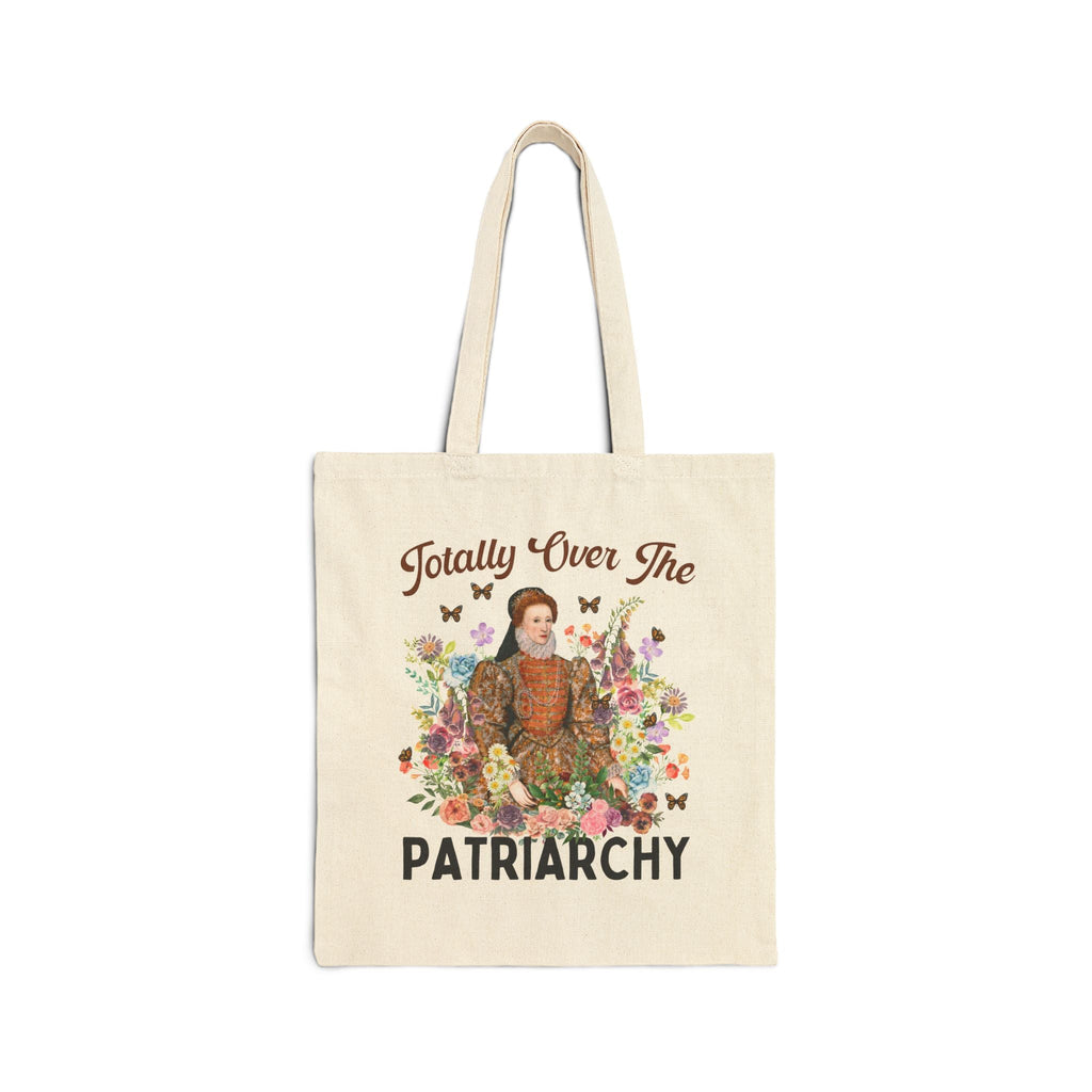 Funny Queen Elizabeth Tote for History Lover or Professor: Totally Over the Patriarchy - Opal and June