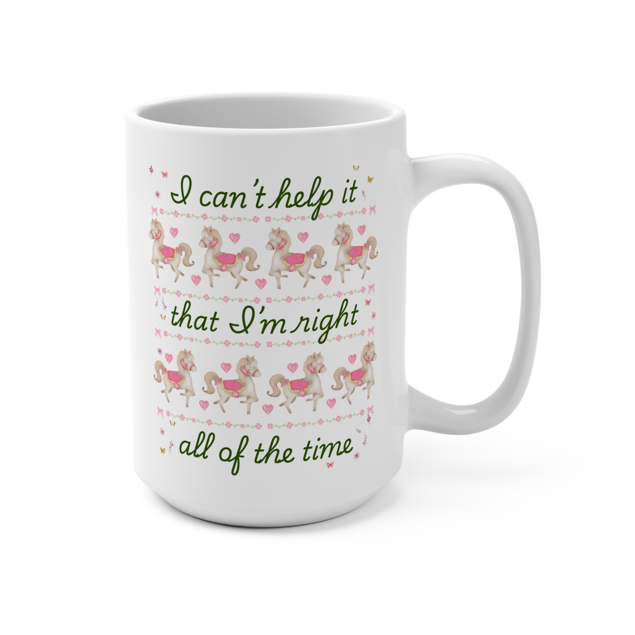 Funny Sarcastic Mug with Cute Pink Circus Ponies: Silly 90s Aesthetic 15 Oz Mug with Flowers, Gift for Girlfriend, Eclectic Grandma Y2K Vibe - Opal and June