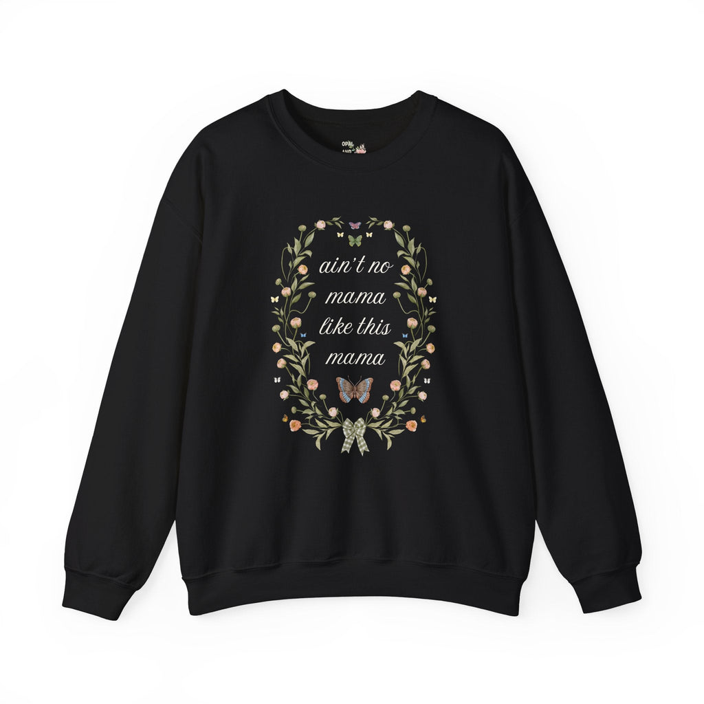 Funny Saying Mother's Day Gift for Mom Who Loves Flowers Cute Floral, Cottagecore Sweatshirt , New Mama, Mom of Teens Present from Daughter - Opal and June