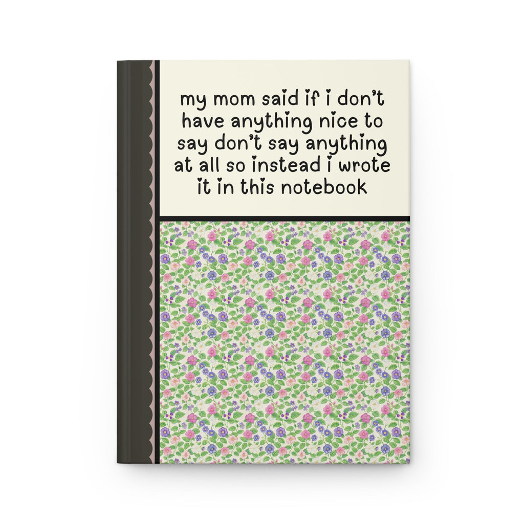Funny Saying Notebook, Silly Floral Cottagecore Lined Journal, Chaotic Iconic Vibe, Diary with Funny Phrase, 90s Colorful Maximalist Gift - Opal and June
