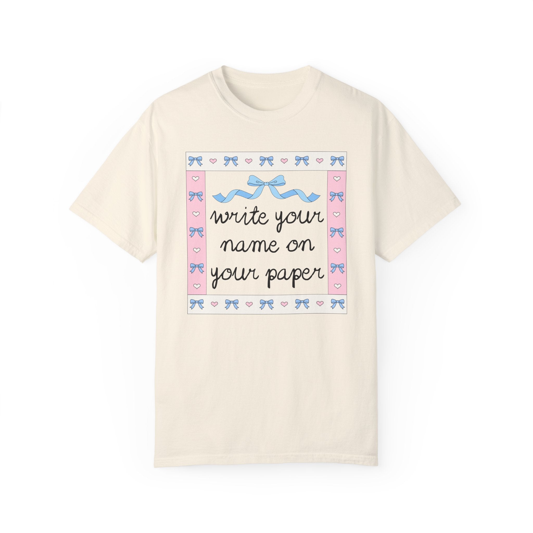 Funny Saying Teacher Tee Shirt: Write Your Name on Your Paper, Silly Teaching Assistant T-Shirt, Elementary Education Major Graduation Gift - Opal and June