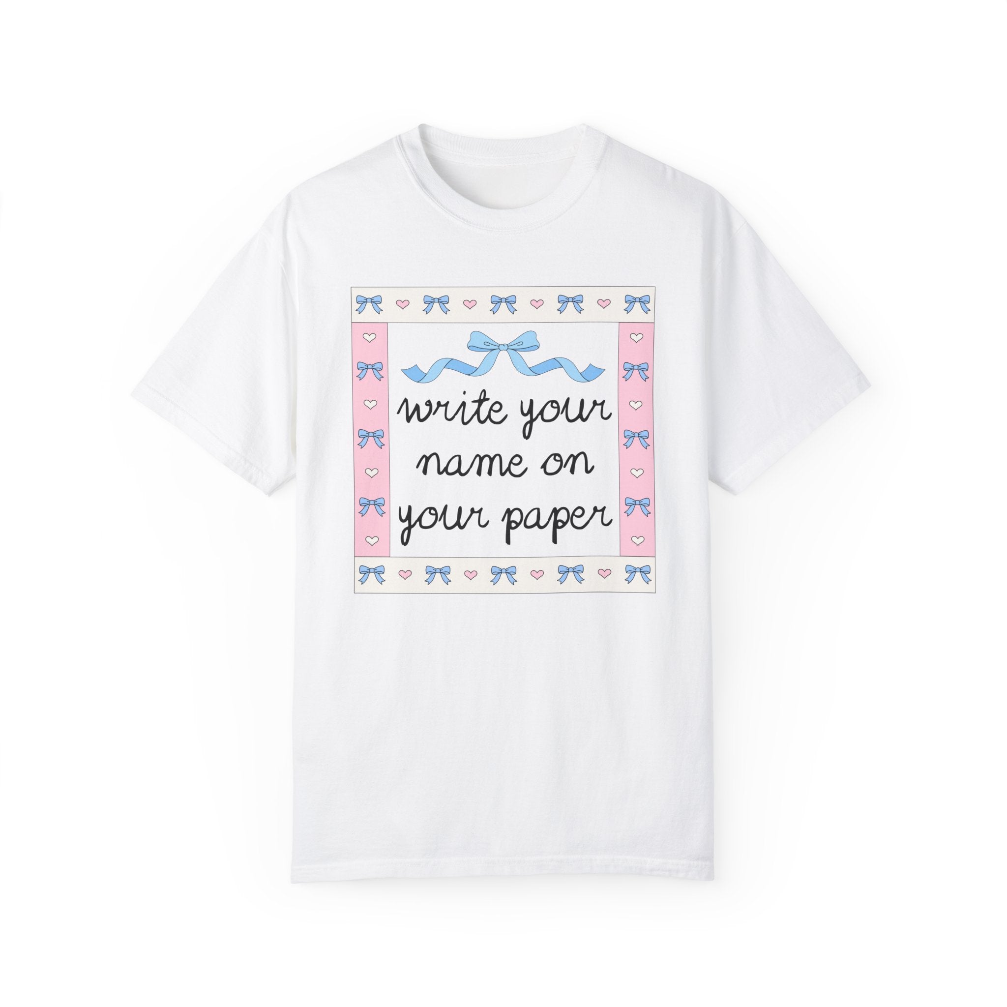 Funny Saying Teacher Tee Shirt: Write Your Name on Your Paper, Silly Teaching Assistant T-Shirt, Elementary Education Major Graduation Gift - Opal and June