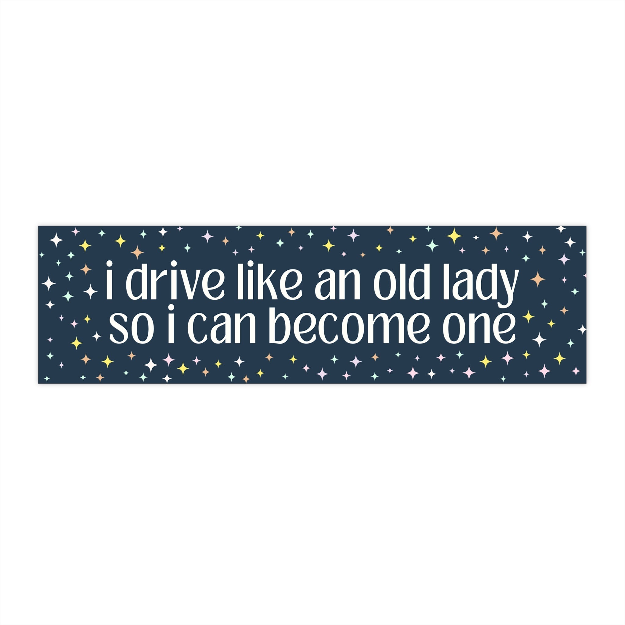 Funny Slow Driver Bumper Sticker: I Drive Like an Old Lady, Bumper Sticker with Stars, Funny Saying, Anxious Driver Gift, Vinyl Car Decal - Opal and June