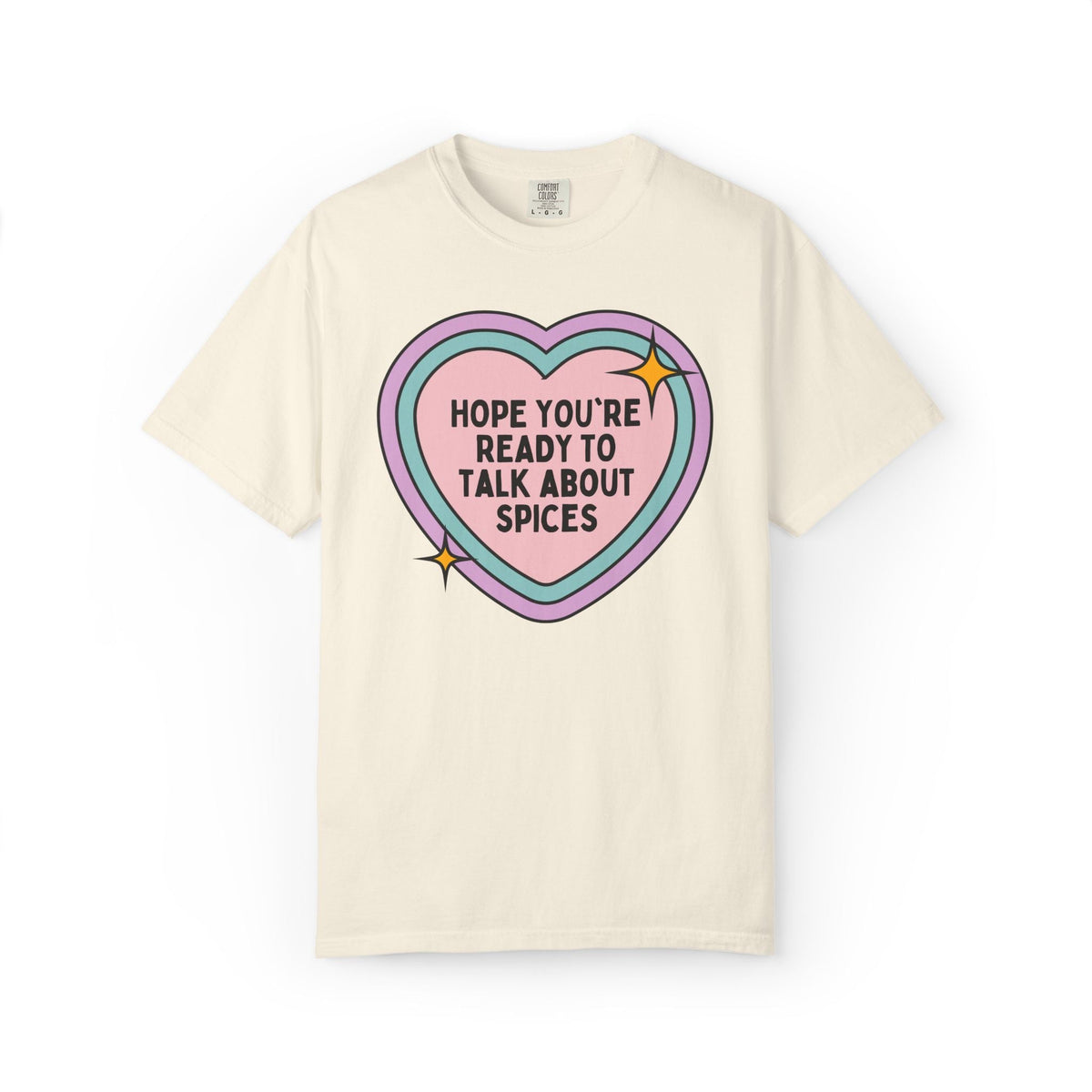 Funny Spice Lover Gift for Chef or Parent Who Loves to Cook: Hope You're Ready to Talk About Spices | Silly Kitschy Colorful Cooking Tee - Opal and June
