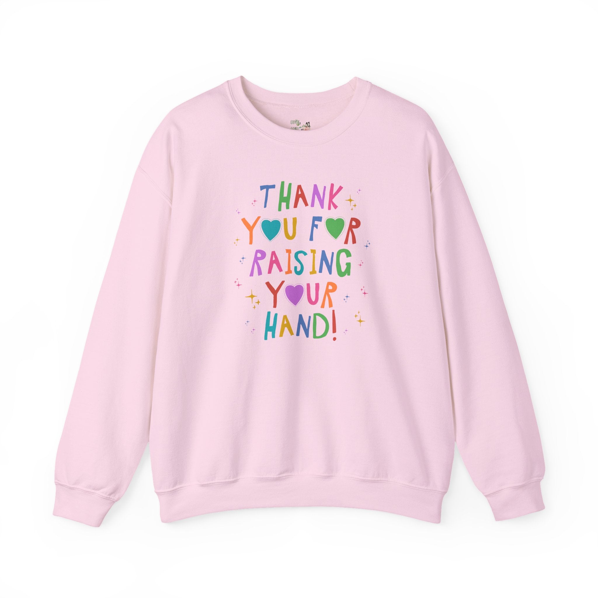 Funny Teacher Sweatshirt for High School Teacher, Early Childhood Education Major Graduation Gift: Thank You For Raising Your Hand Crewneck - Opal and June
