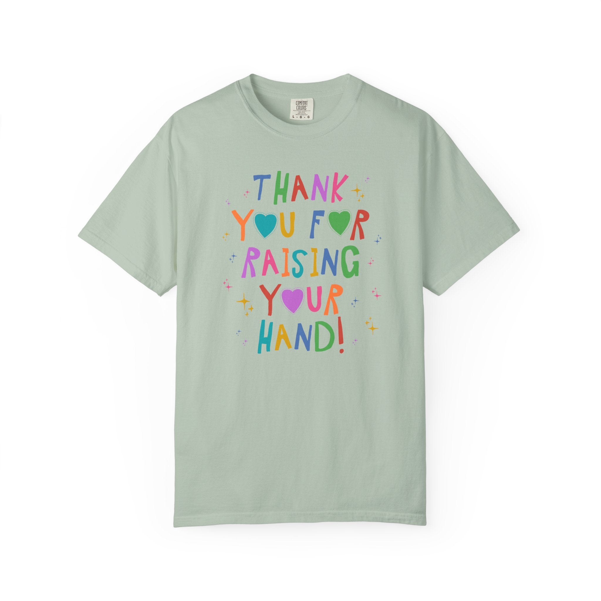 Funny Teacher Tee Shirt for High School Teacher, Early Childhood Education Major Graduation Gift: Thank You For Raising Your Hand T-Shirt - Opal and June