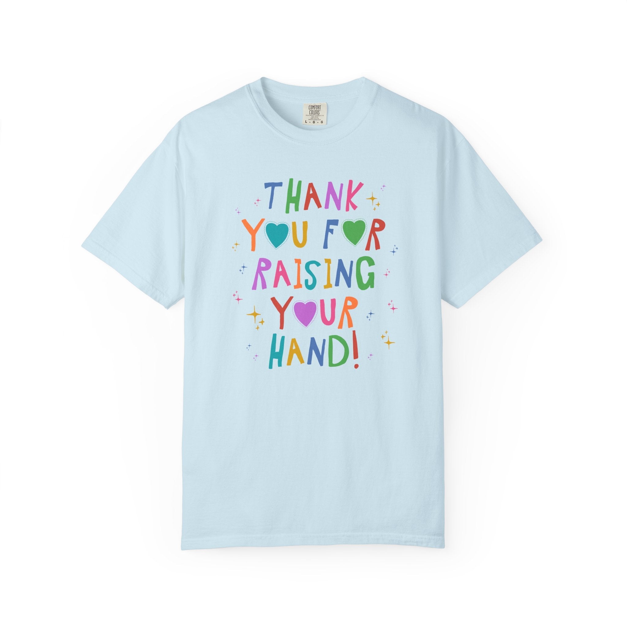 Funny Teacher Tee Shirt for High School Teacher, Early Childhood Education Major Graduation Gift: Thank You For Raising Your Hand T-Shirt - Opal and June