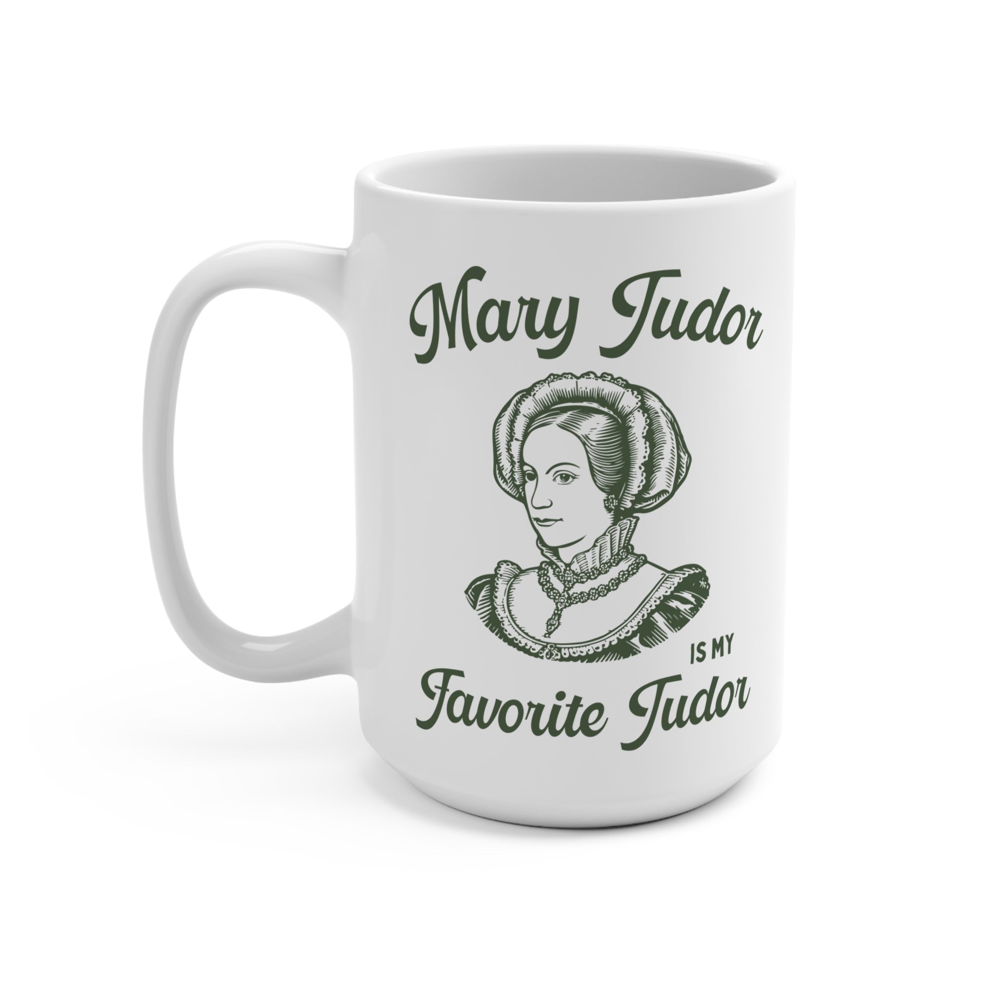 Funny Tudor History Coffee Mug for Historian Who Loves European History, British History Mug, History Major, Graduation Gift, Famous Queens - Opal and June