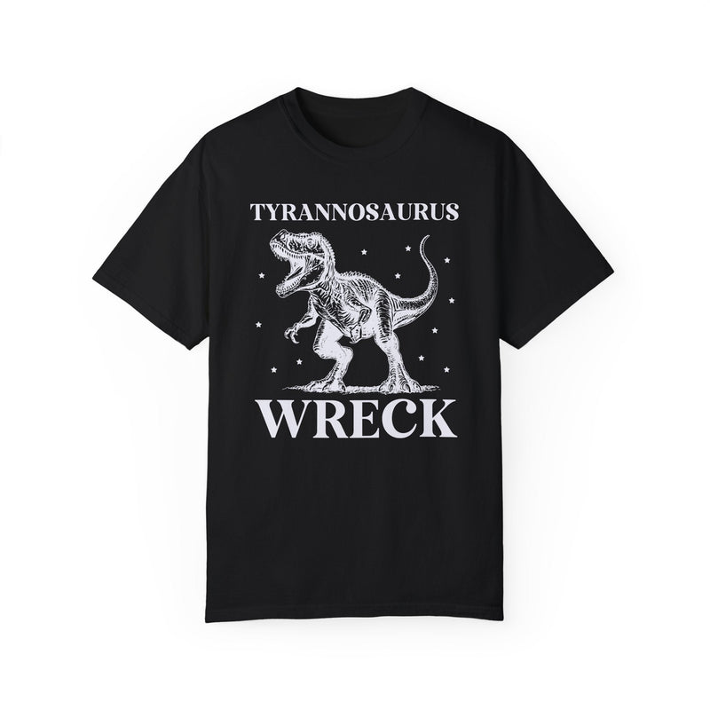 Funny Unhinged Dinosaur Shirt: Tyrannosaurus Wreck - Opal and June