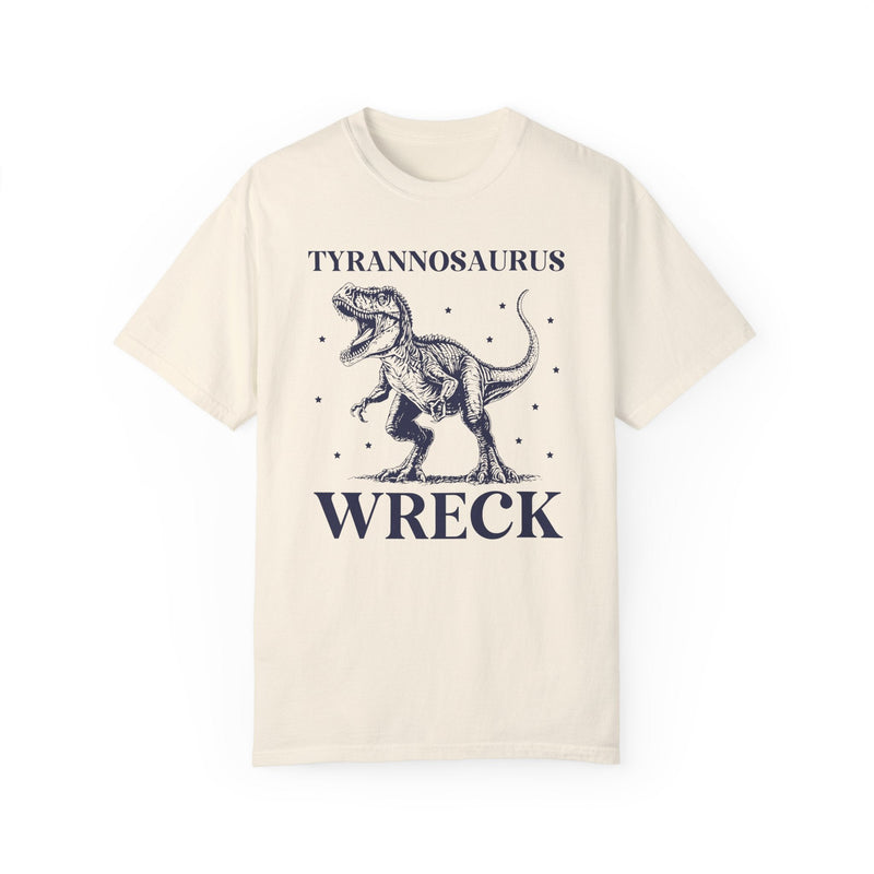 Funny Unhinged Dinosaur Shirt: Tyrannosaurus Wreck - Opal and June