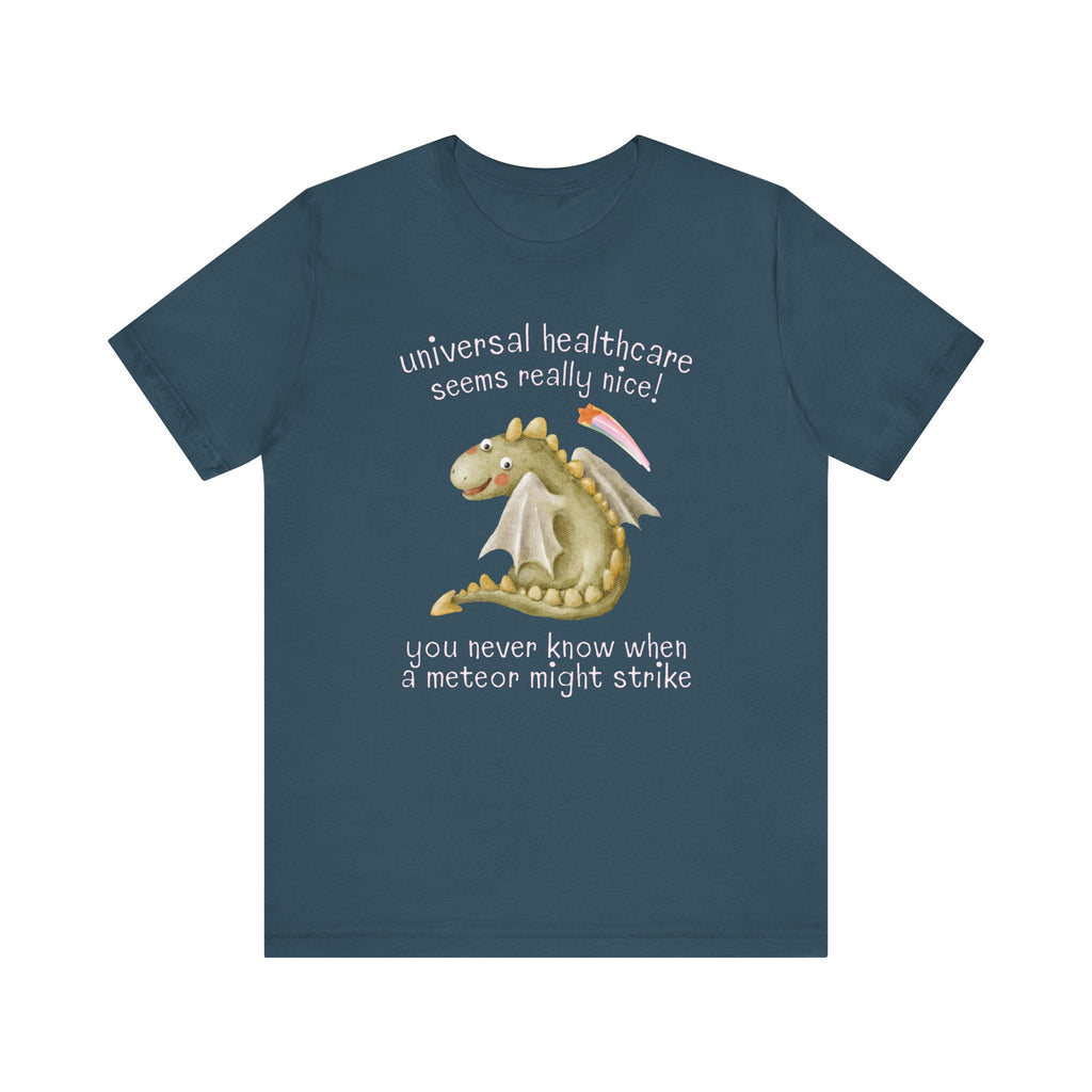 Funny Universal Healthcare Tee for Leftist - Opal and June