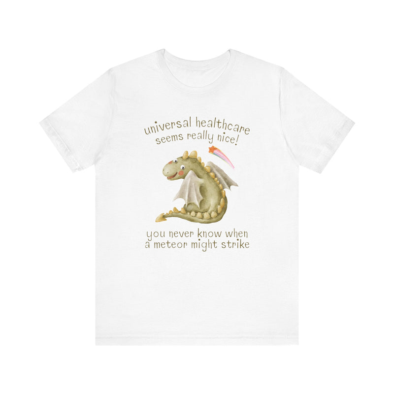 Funny Universal Healthcare Tee for Leftist - Opal and June