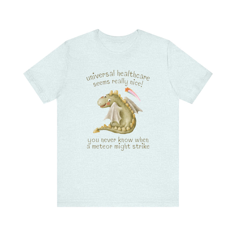 Funny Universal Healthcare Tee for Leftist - Opal and June