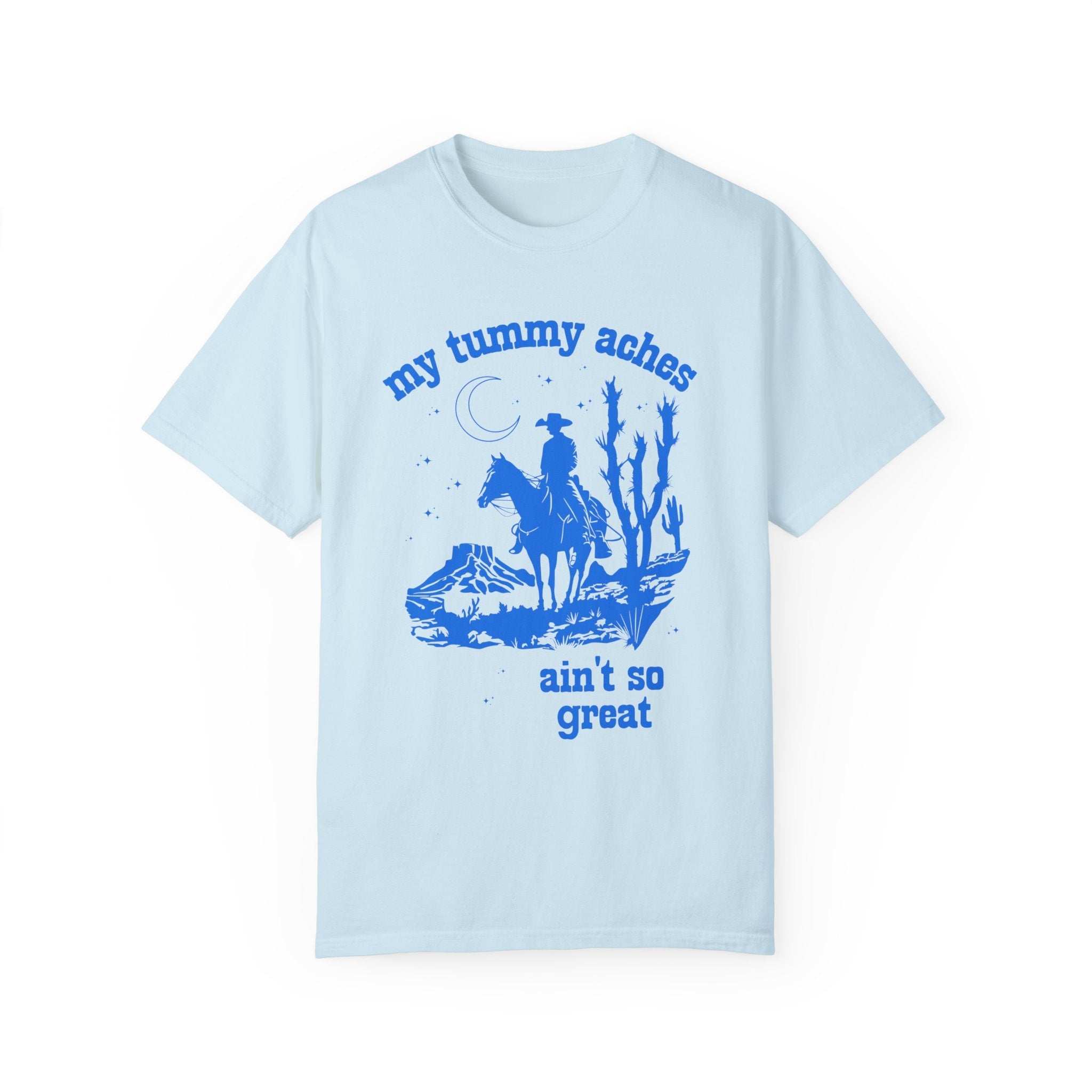 Funny Western Tummy Ache Tee Shirt - Opal and June