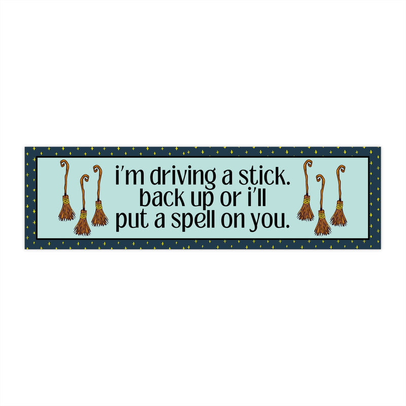 Funny Witchy Bumper Sticker for Friend Who Loves Spells and Drives a Stick Shift, New Driver Gift with Witchy Vibes and Stars, 16th Birthday - Opal and June