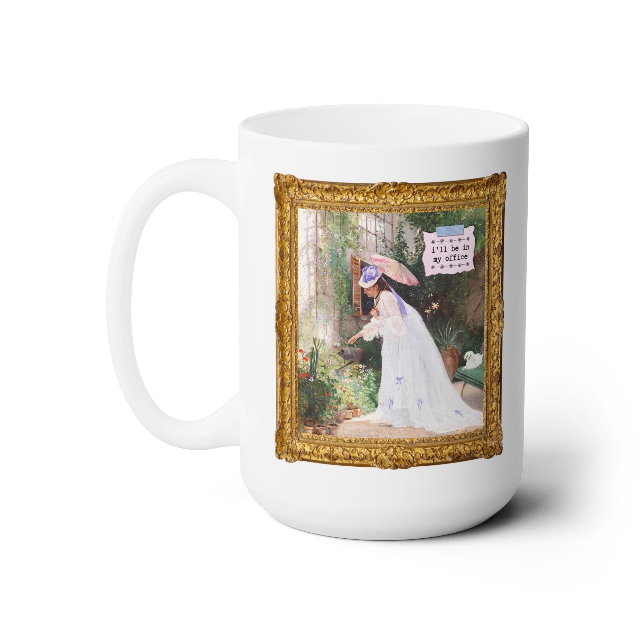 Gardening Art History Coffee Mug: I'll Be in My Office - Opal and June