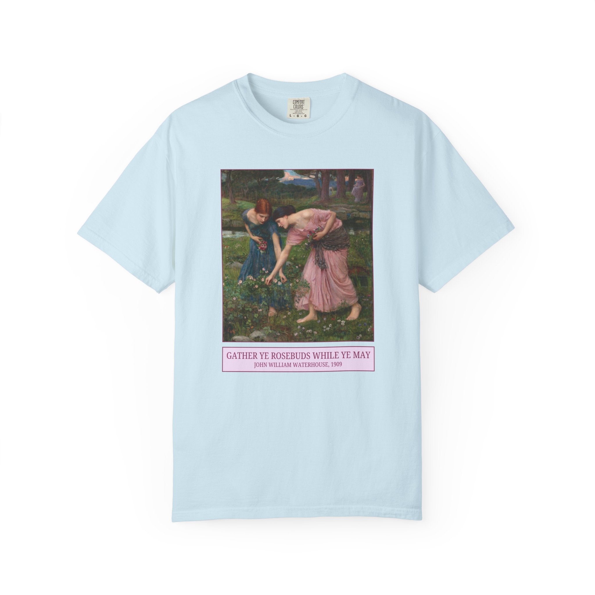 Gather Ye Rosebuds While Ye May by John William Waterhouse, 19th Century Art History Tee Shirt for Humanities Major, Pre - Raphaelite Art Gift - Opal and June