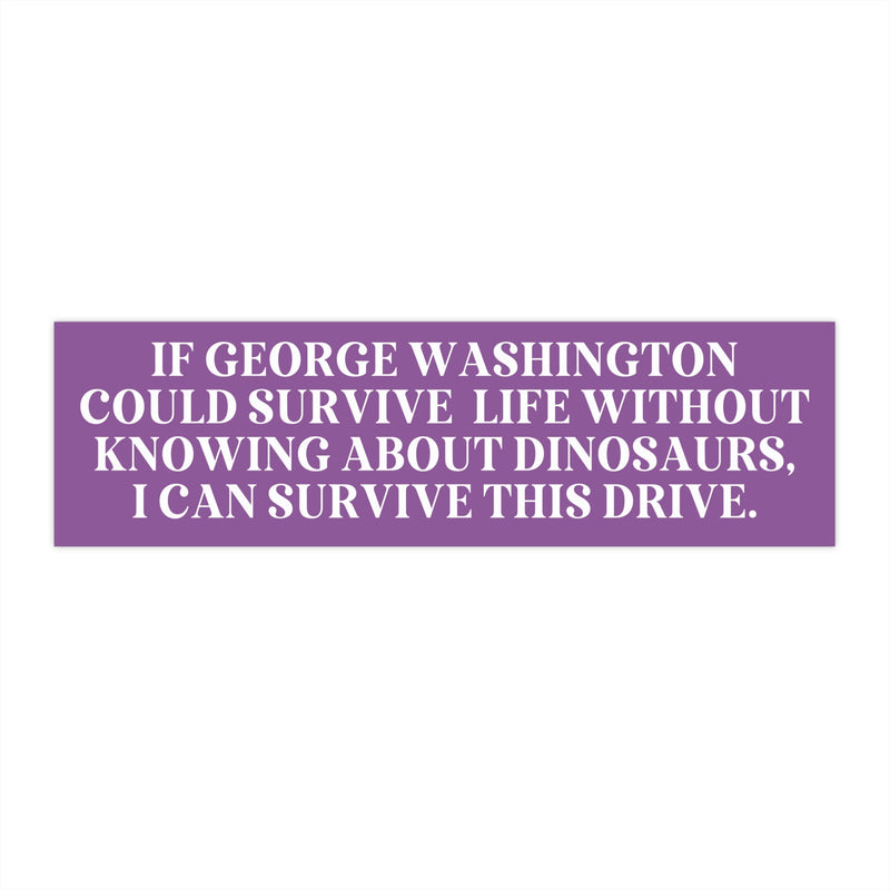 George Washington + Dinosaurs - Opal and June