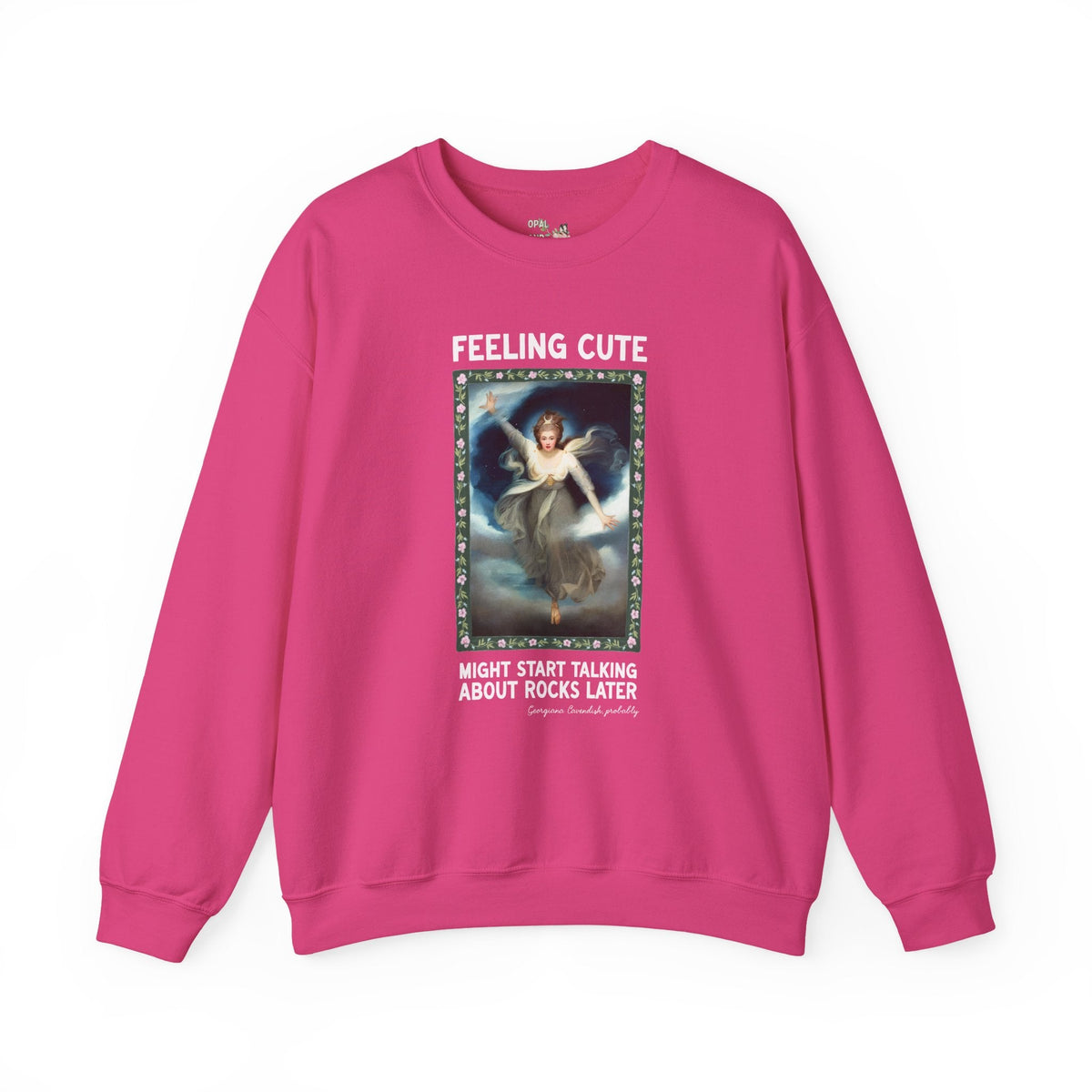 Georgiana Cavendish Geology Lover Sweatshirt: Might Start Talking About Rocks Later Funny History Buff Crewneck for Art Historian Who Lives Mineralogy - Opal and June
