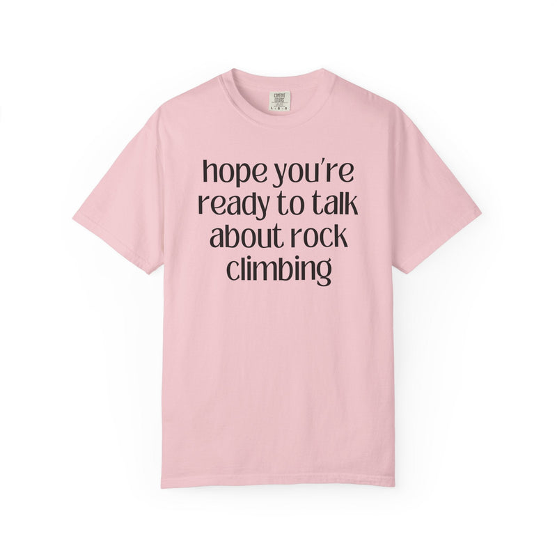 Gift for Rock Climber: Hope You're Ready to Talk About Rock Climbing, Funny Saying Hiking Lover Gift for Friend Who Loves Rock Climbing - Opal and June