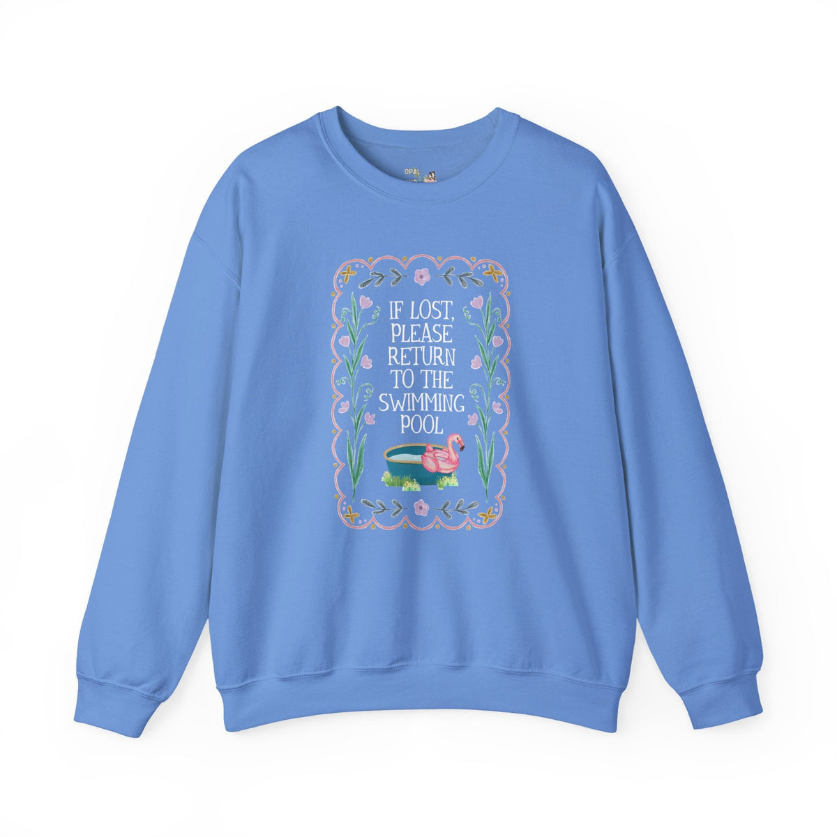 Gift for Swimmer: If Lost, Please Return to the Swimming Pool, Funny Sarcastic Nostalgic Sweatshirt for Mom with a Pool or High School Swim Team - Opal and June