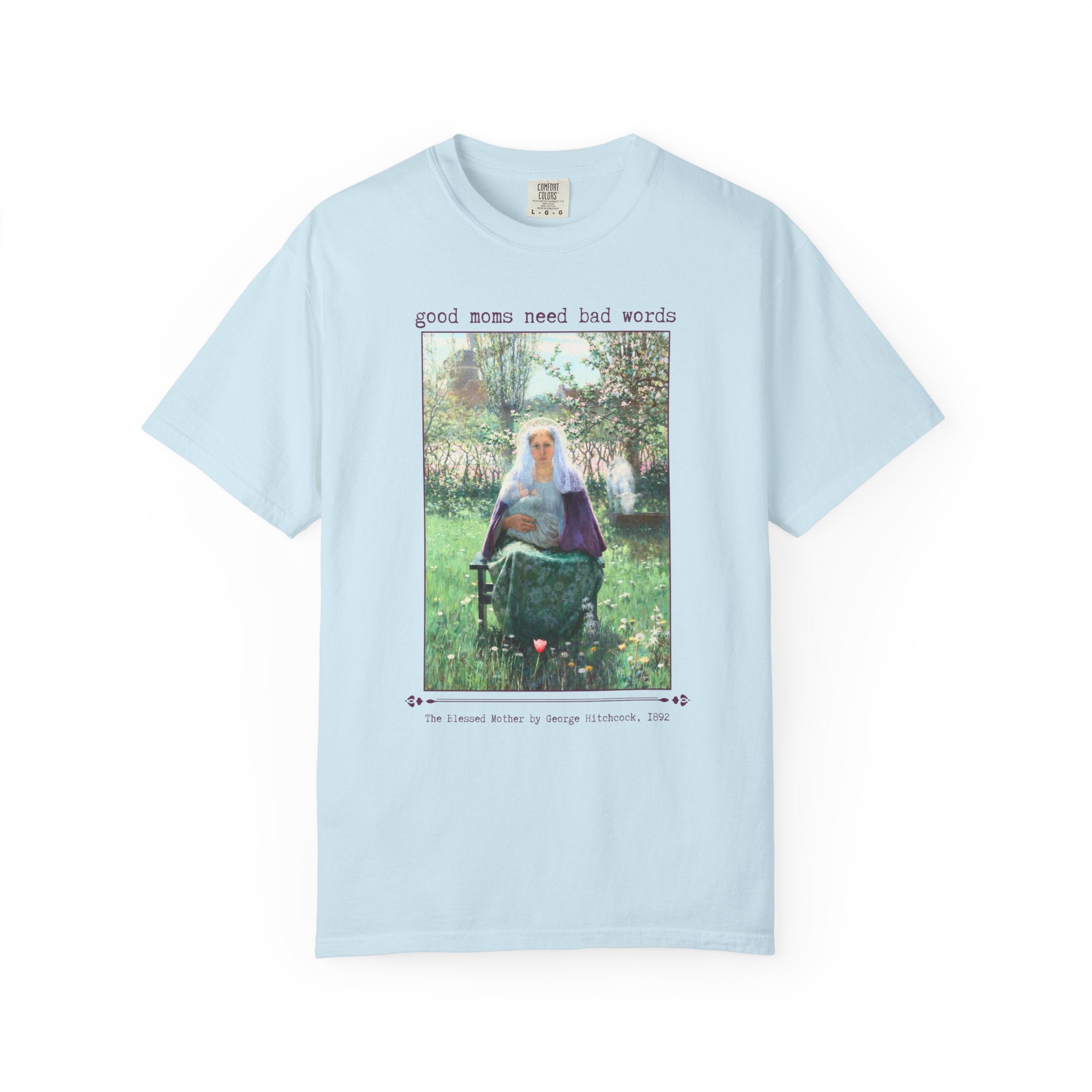 Good Moms Need Bad Words Funny Art History Tee Shirt: The Blessed Mother by George Hitchcock, Silly New Mama T-Shirt for Pregnant Friend - Opal and June