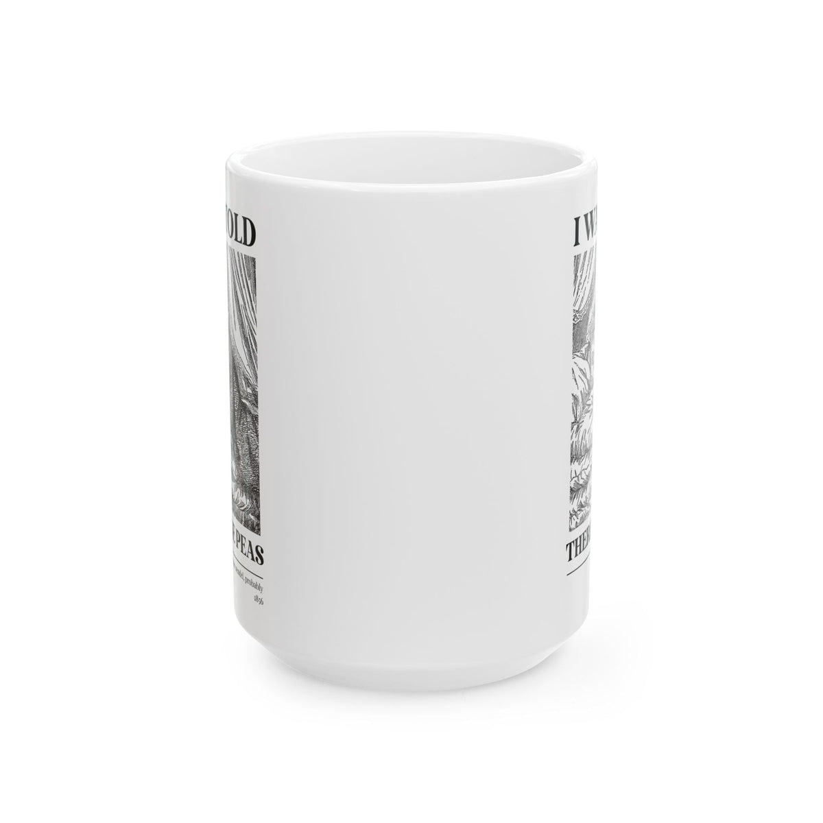 Gregor Mendel Biology History Coffee Mug with Princess and the Pea Illustration: I Was Told There'd Be Peas, Funny Bookish Science Teacher 15 Oz Mug - Opal and June
