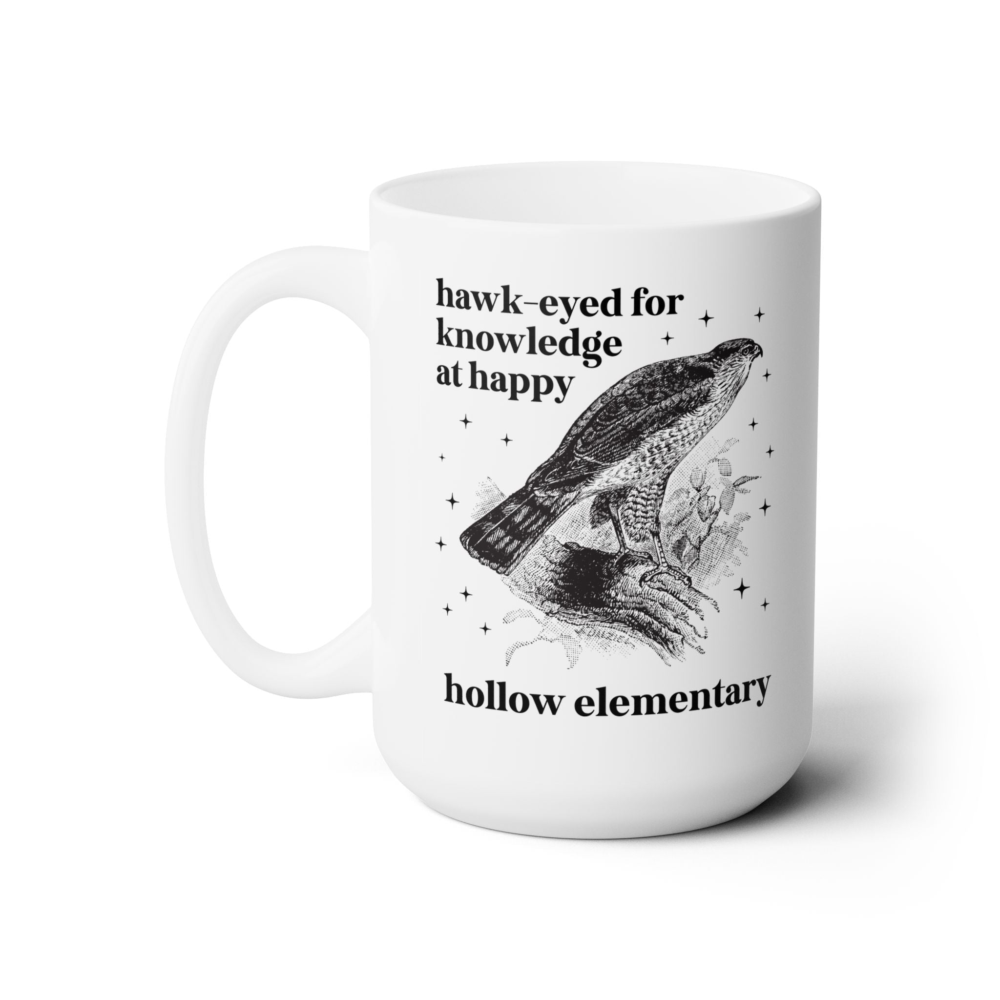 Happy Hollow Elementary School 15 Oz Coffee mug: Hawk Eyed for Knowledge | FPS + Opal and June Coffee Mug, Fayetteville Public Schools - Opal and June