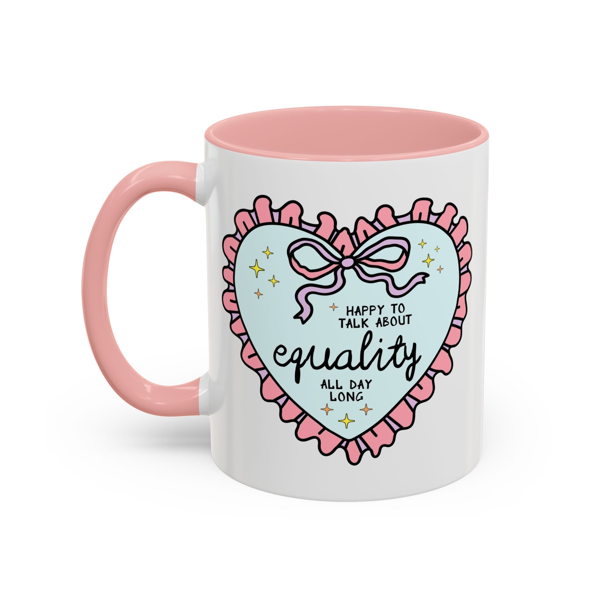 Happy to Talk About Equality All Day Long Coffee Mug - Opal and June