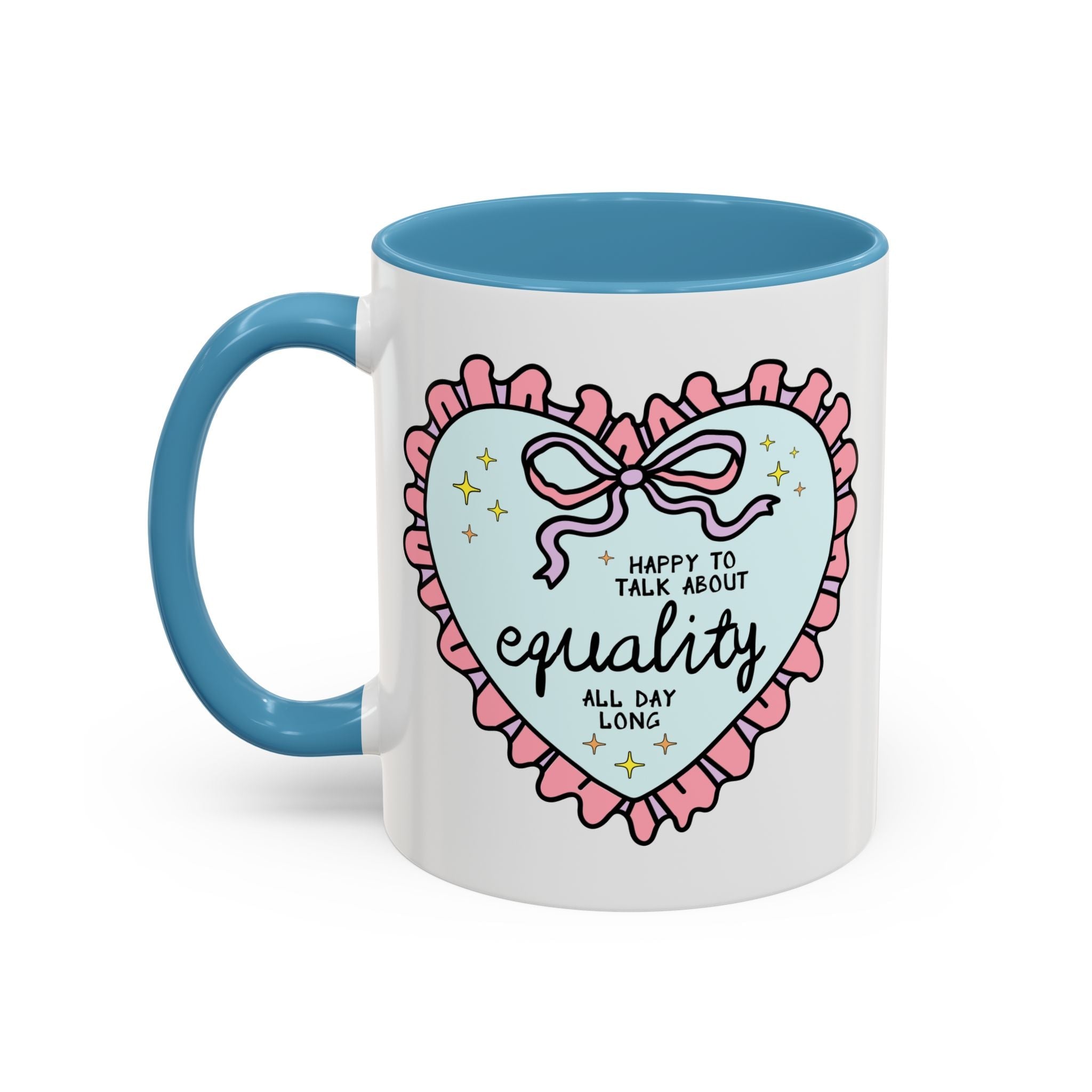 Happy to Talk About Equality All Day Long Coffee Mug - Opal and June