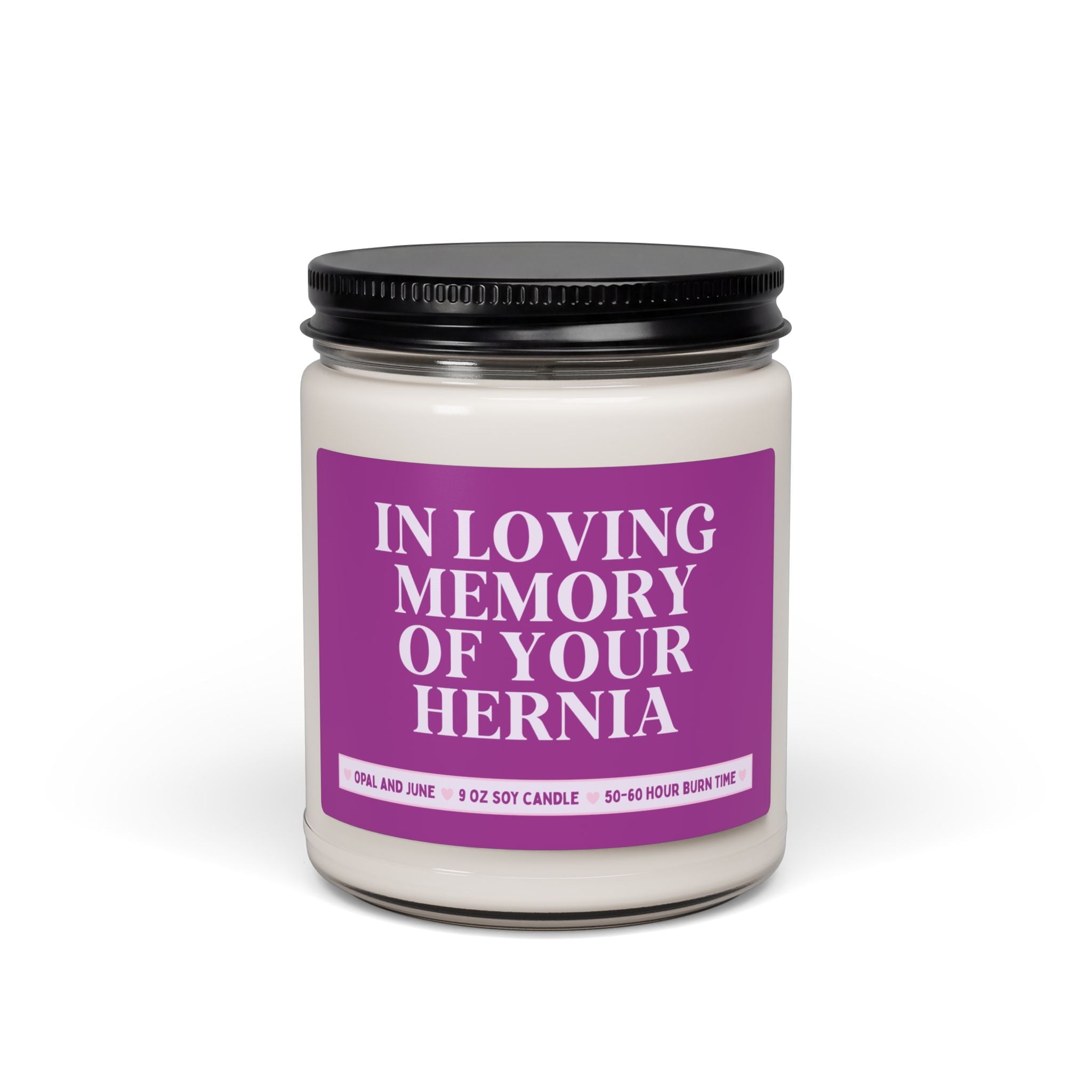 Hernia Surgery Candle for Mom or Partner Having Hernia Surgery: In Loving Memory of Your Hernia, Silly and Cute Post Recovery Surgery Gift - Opal and June