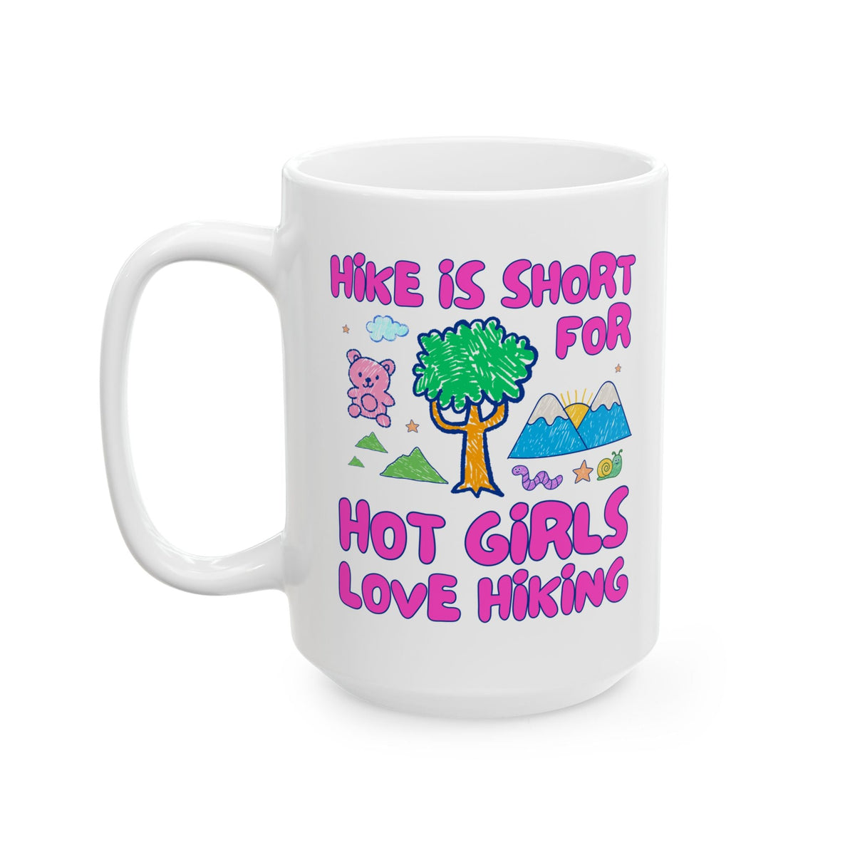 Hike is Short for Hot Girls Love Hiking - Opal and June