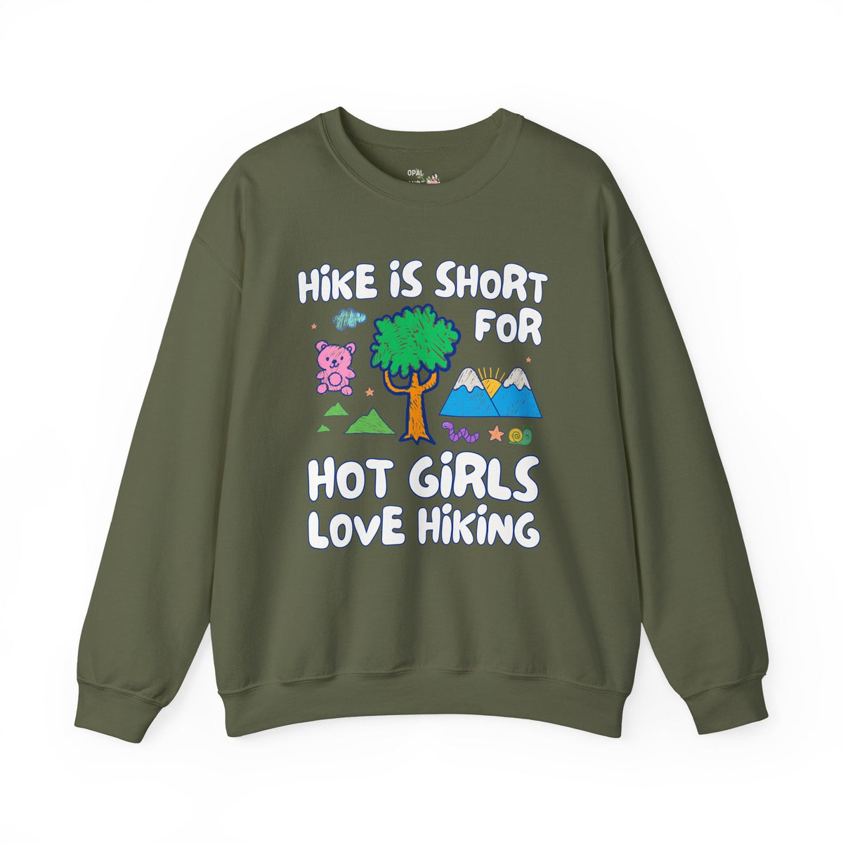 Hike is Short for Hot Girls Love Hiking - Opal and June