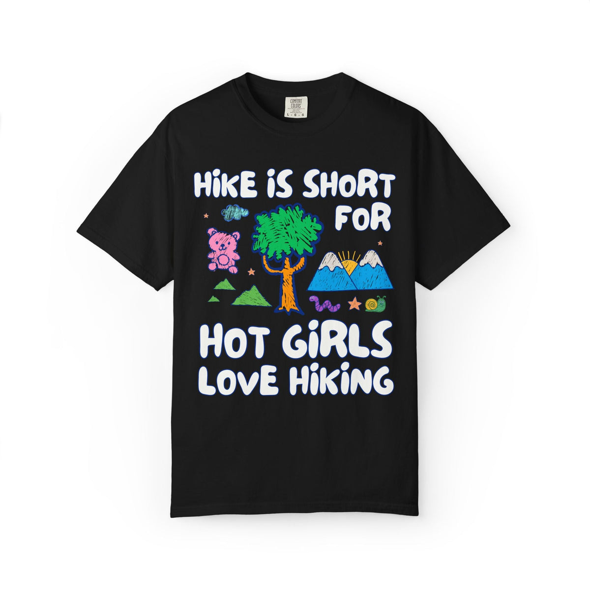 Hike is Short for Hot Girls Love Hiking: Funny Hiking Lover T-Shirt for Sister or Friend Who Loves the Outdoors, Silly Matching Hiking Tee - Opal and June
