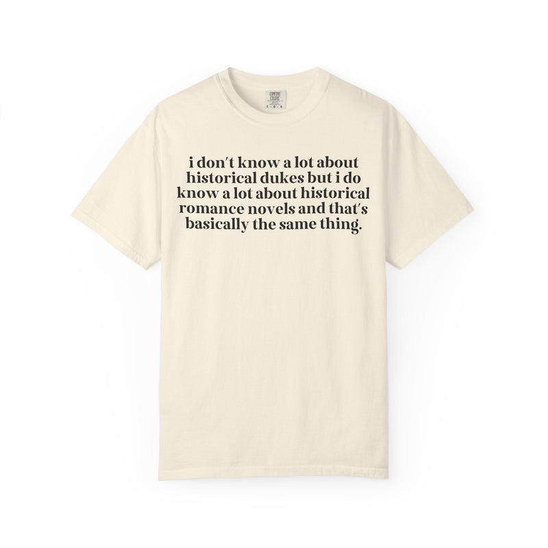 Historical Romance Reader Tee Shirt for Bookworm Who Loves Romance Novels with 19th Century Dukes, Silly Book Lover Gift Idea, Bookish Gift - Opal and June