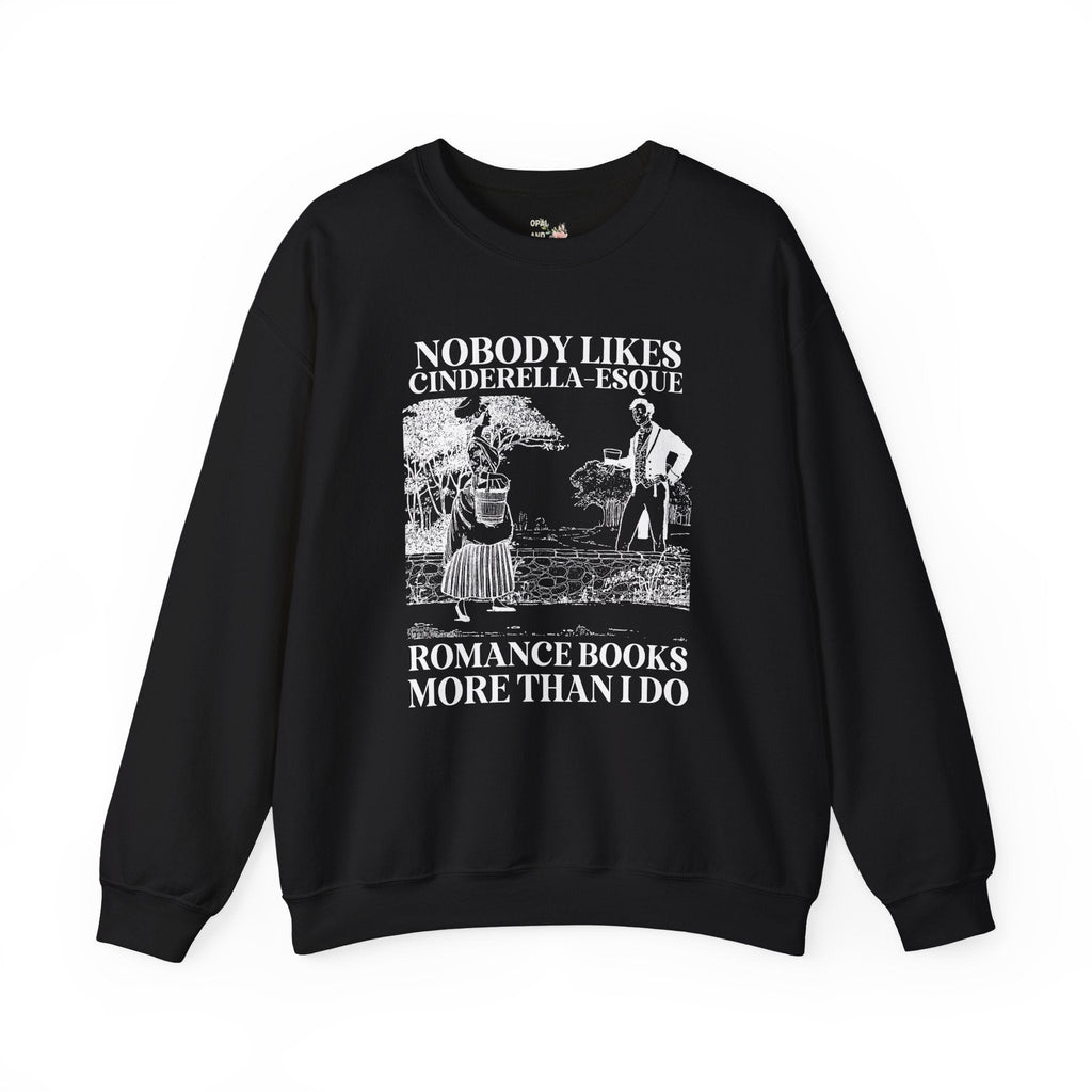 Historical Romance Sweatshirt, Romance Reader Who Loves Books Inspired by Brothers Grimm, Hans Christian Andersen Cinderella Fairy Tale - Opal and June