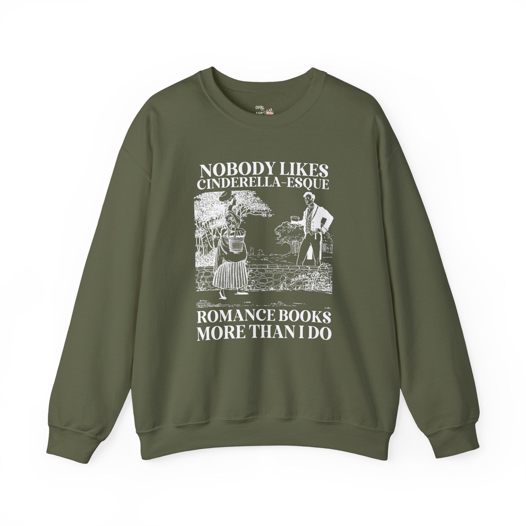 Historical Romance Sweatshirt, Romance Reader Who Loves Books Inspired by Brothers Grimm, Hans Christian Andersen Cinderella Fairy Tale - Opal and June