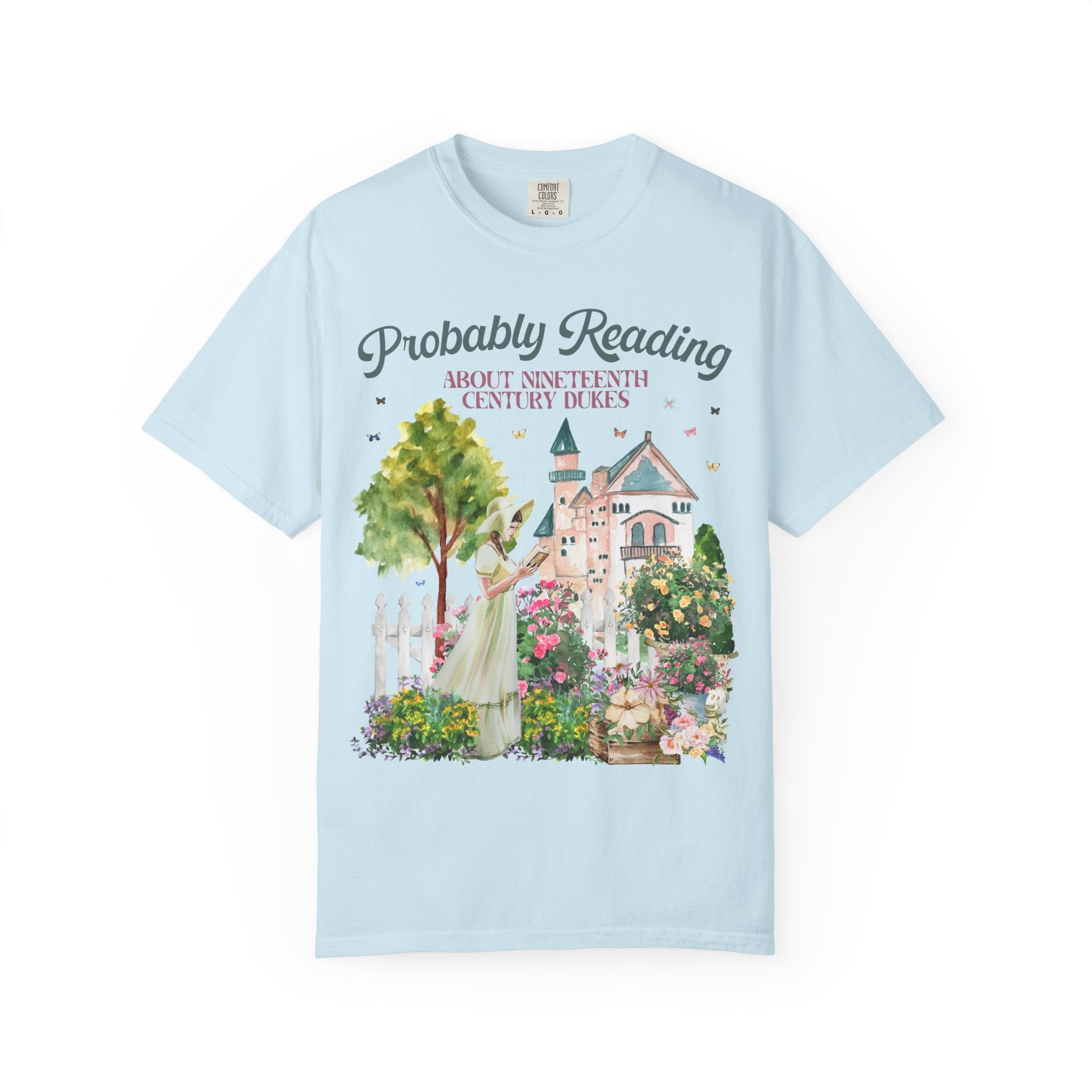 Historical Romance Tee Shirt for Romance Reader: Probably Reading About Dukes, 19th Century Regency Romance Book Lover Gift, Comfort Colors - Opal and June
