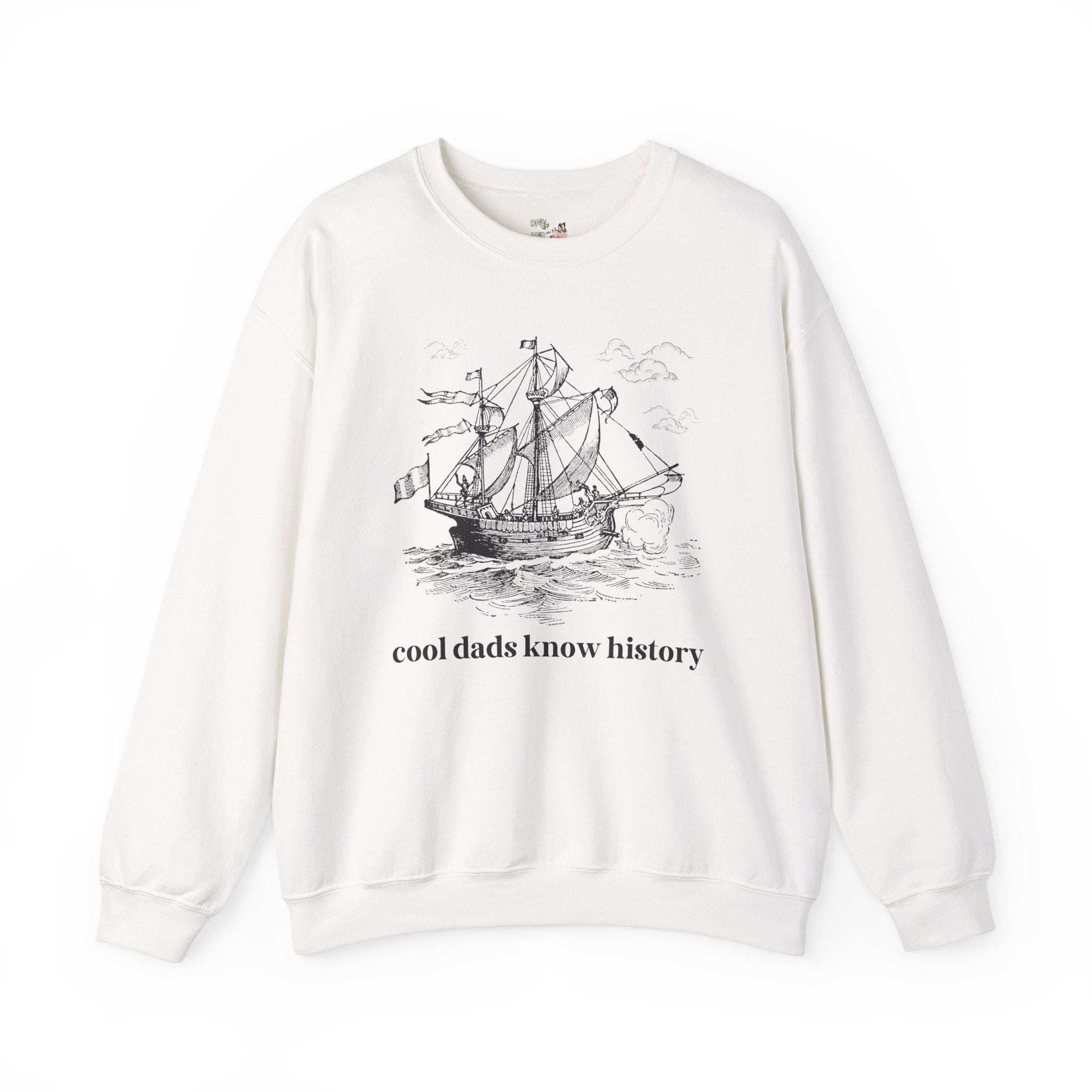 History Buff Sweatshirt for Father's Day: Cool Dads Know History, History Teacher Gift for Dad Who Loves Social Studies, Funny Saying Shirt - Opal and June