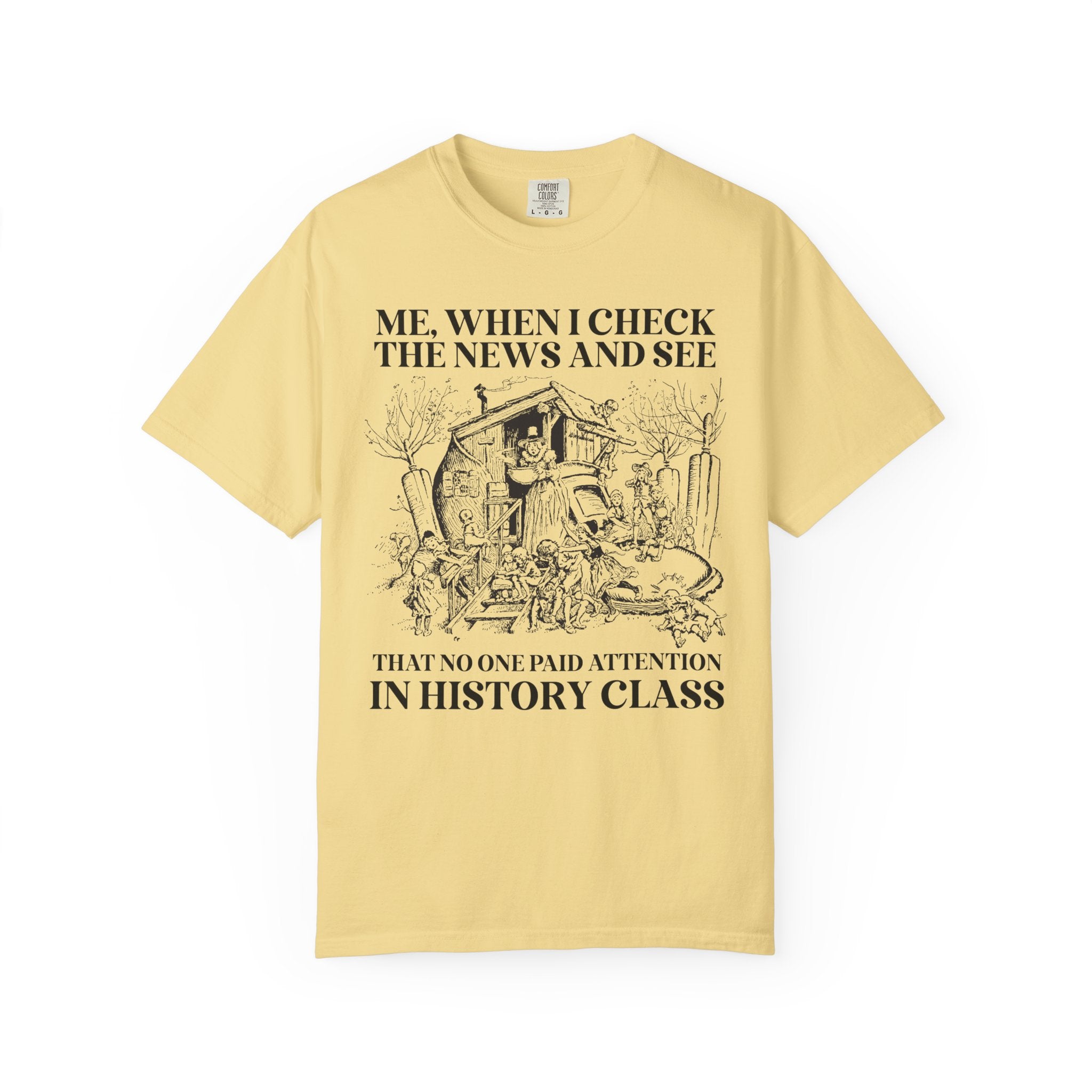 History Buff Tee Shirt for Feminist or Democrat, American History, World History, Leftist History Professor or Major Shirt with Funny Saying - Opal and June