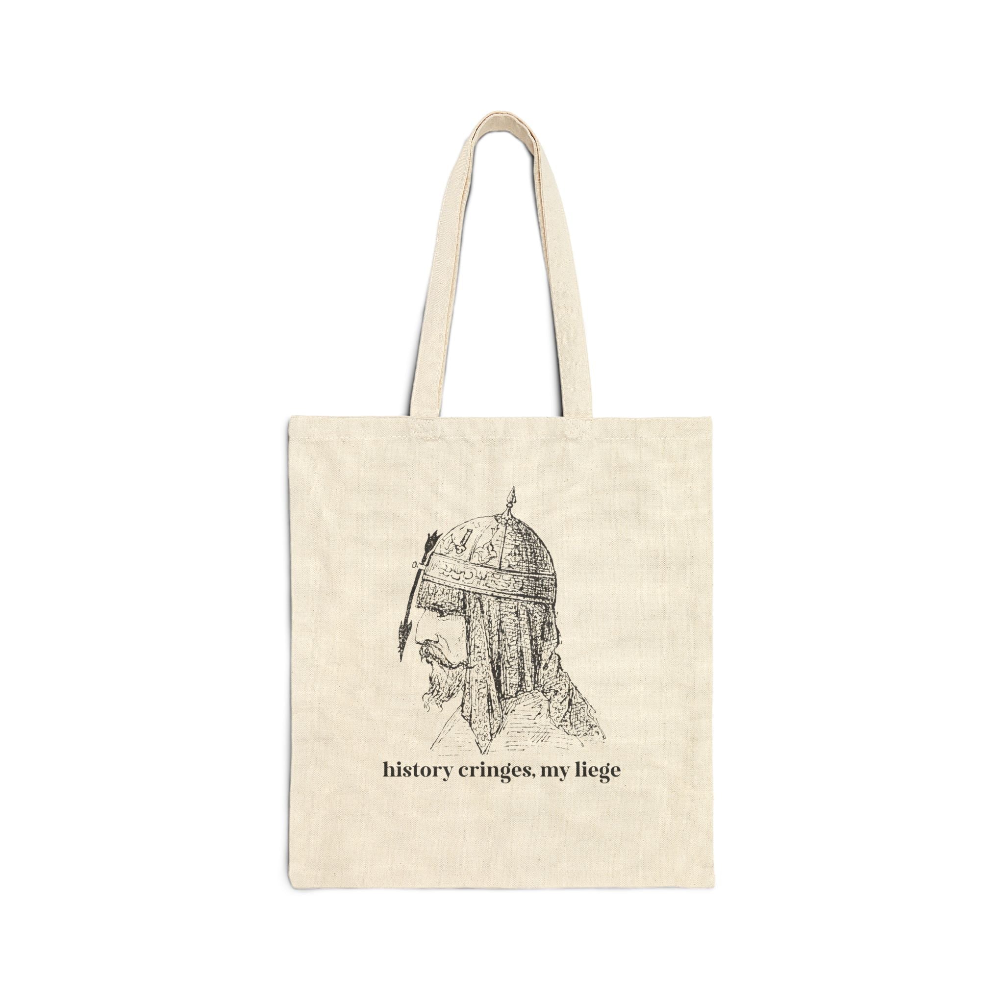 History Cringes My Liege Tote Bag - Opal and June