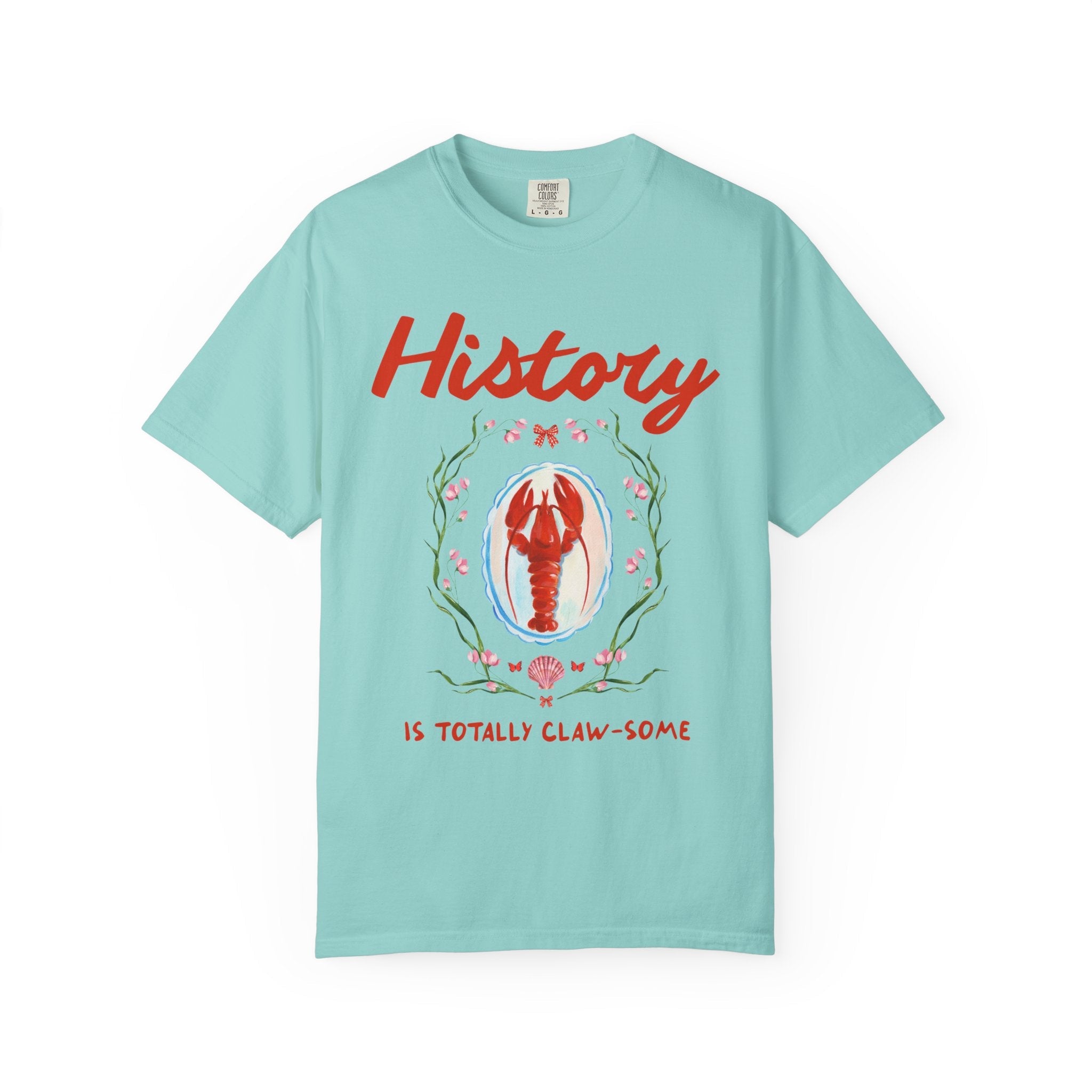 History is Totally Clawsome: Lobster Teacher Tee Shirt with Flowers, Funny and Colorful Maximalist 90s Aesthetic Back to School T-Shirt - Opal and June
